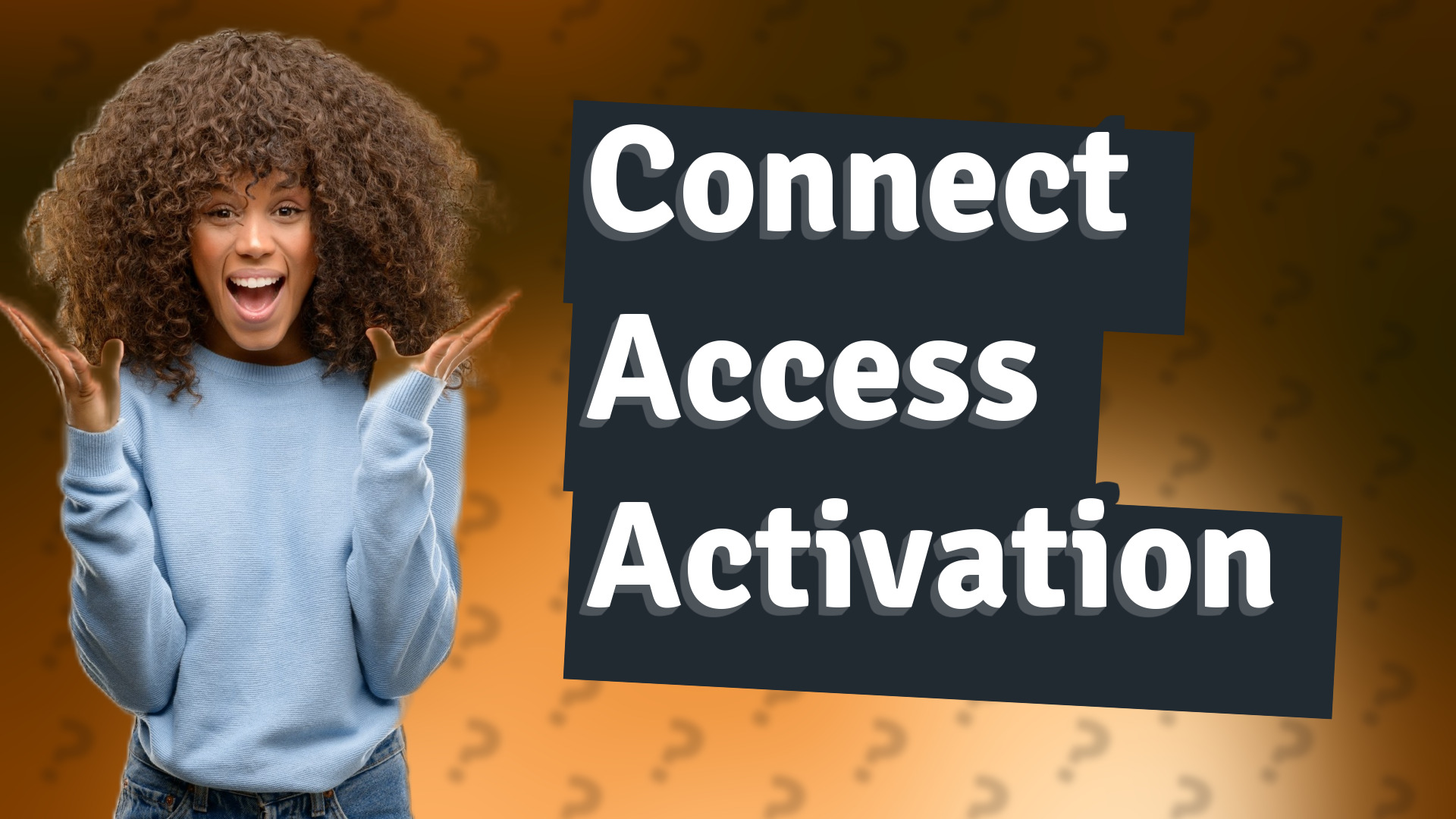 Connect Access Activation