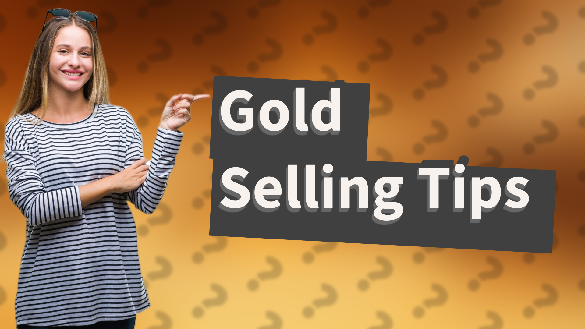 Gold Selling Tips