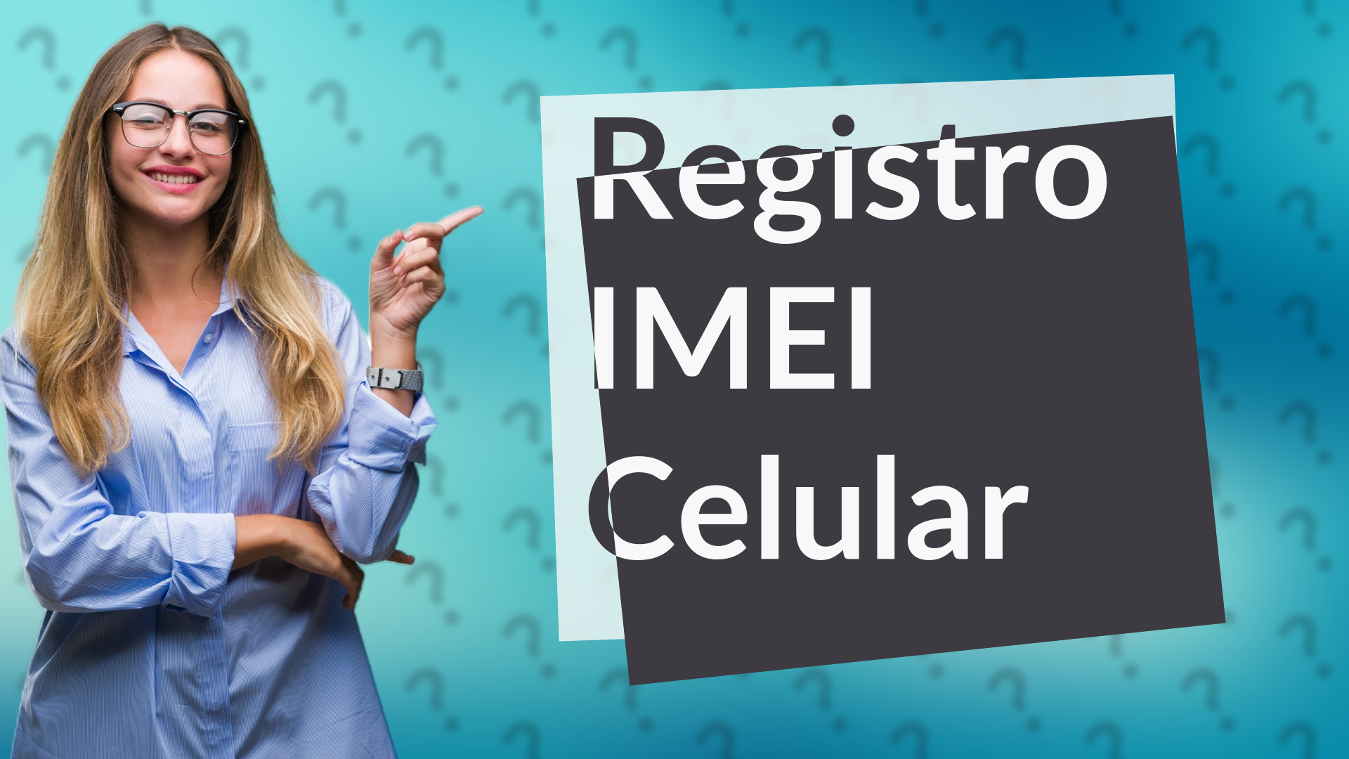 Registro IMEI Celular