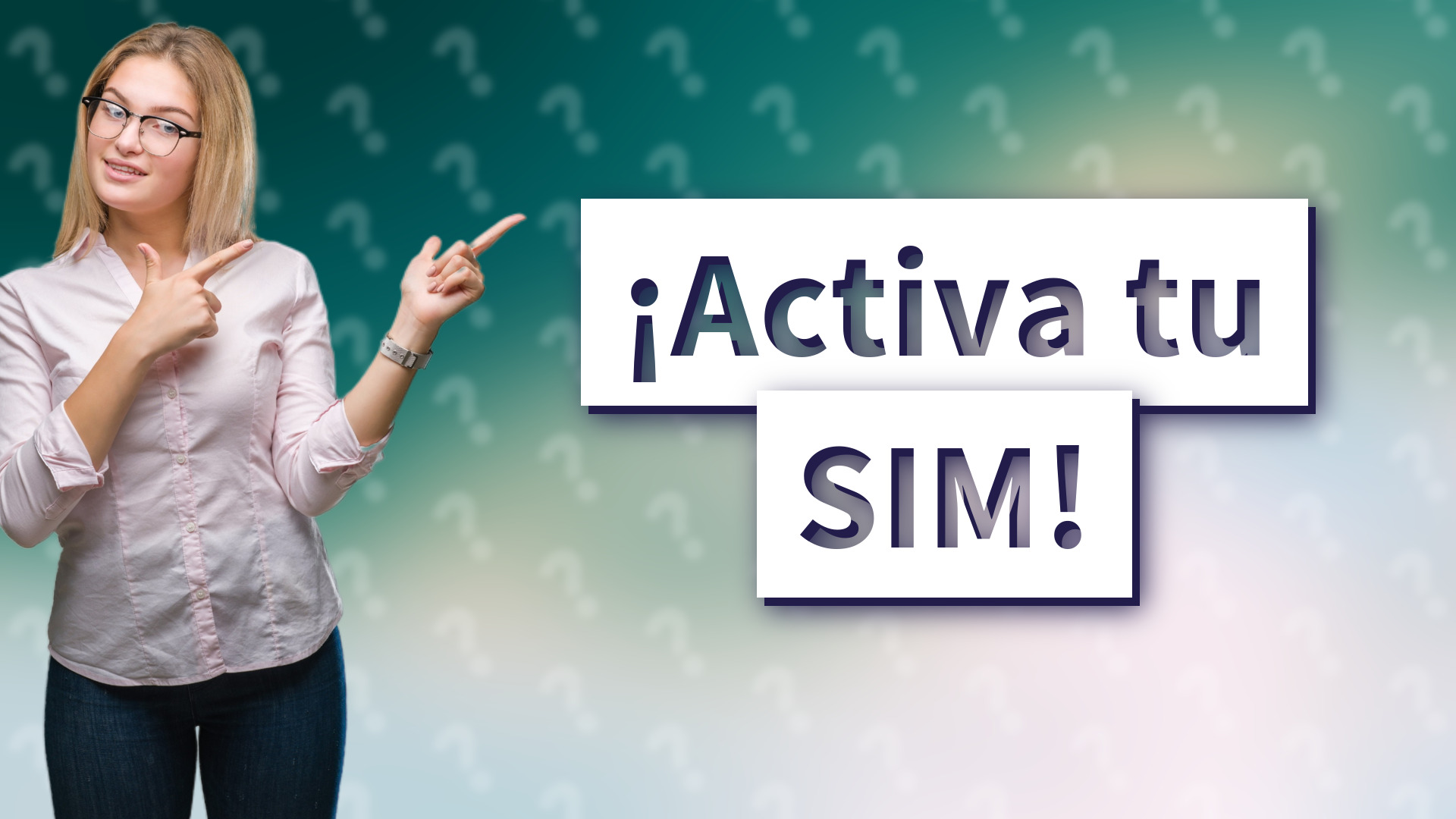 ¡Activa tu SIM!