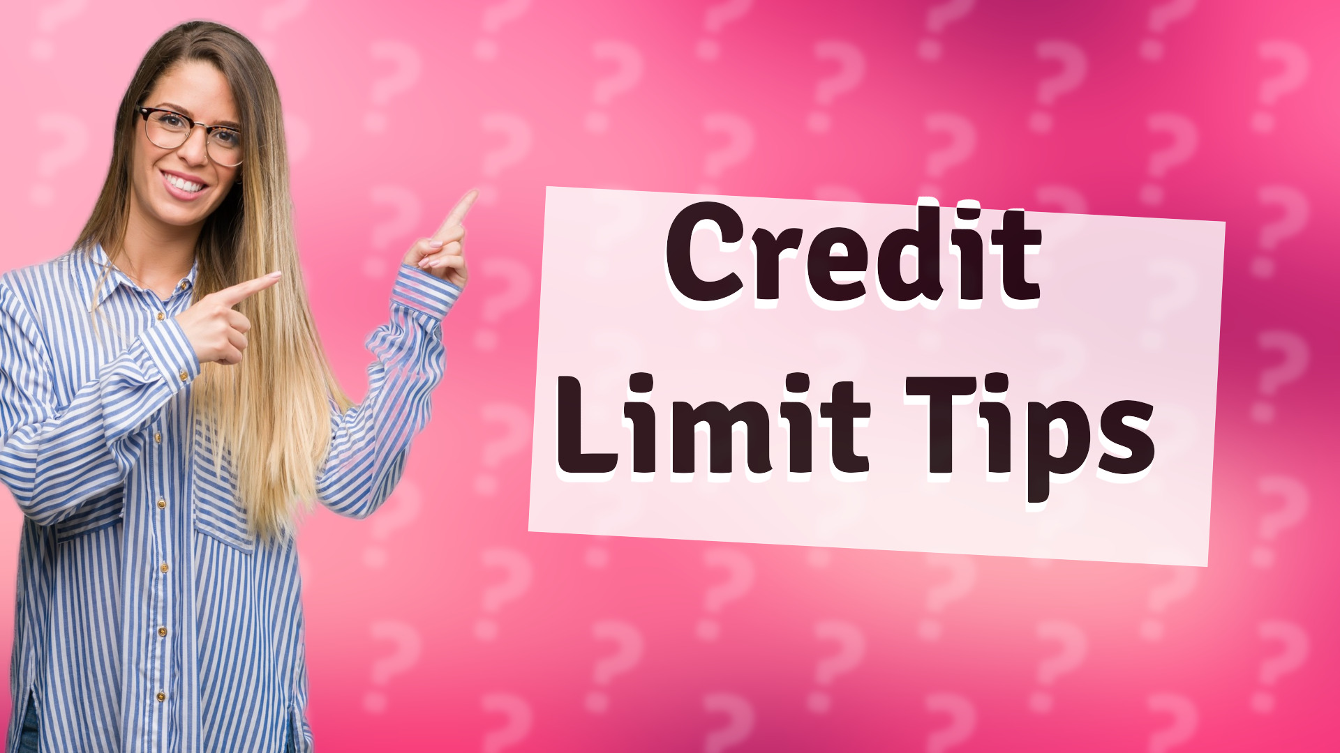 Credit Limit Tips