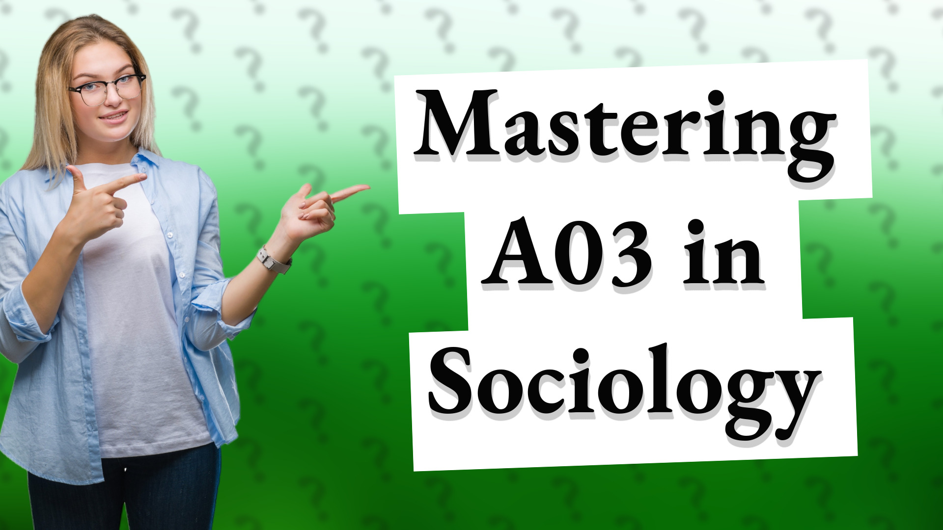 Mastering A03 in Sociology