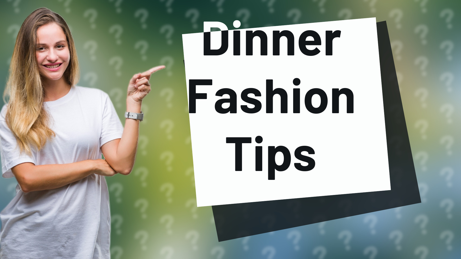 Dinner Fashion Tips