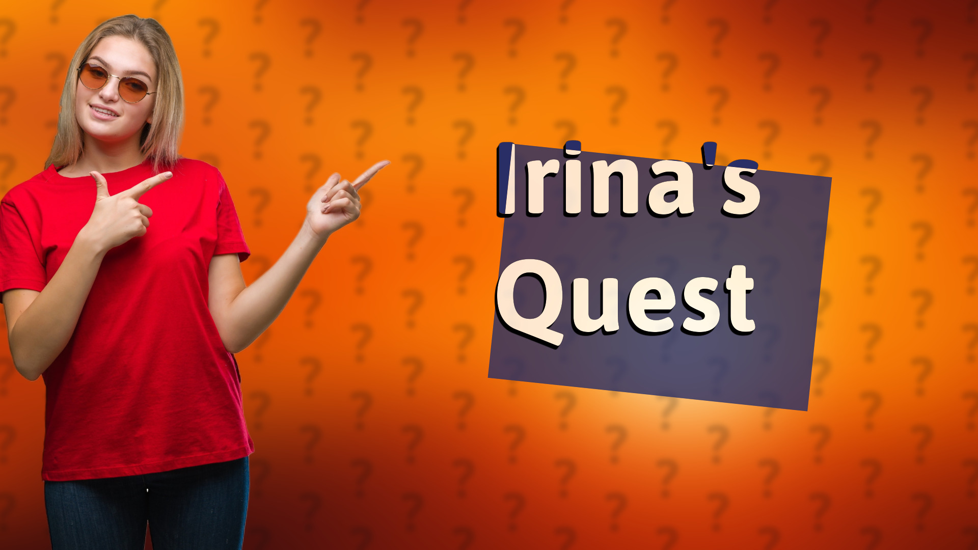 Irina's Quest