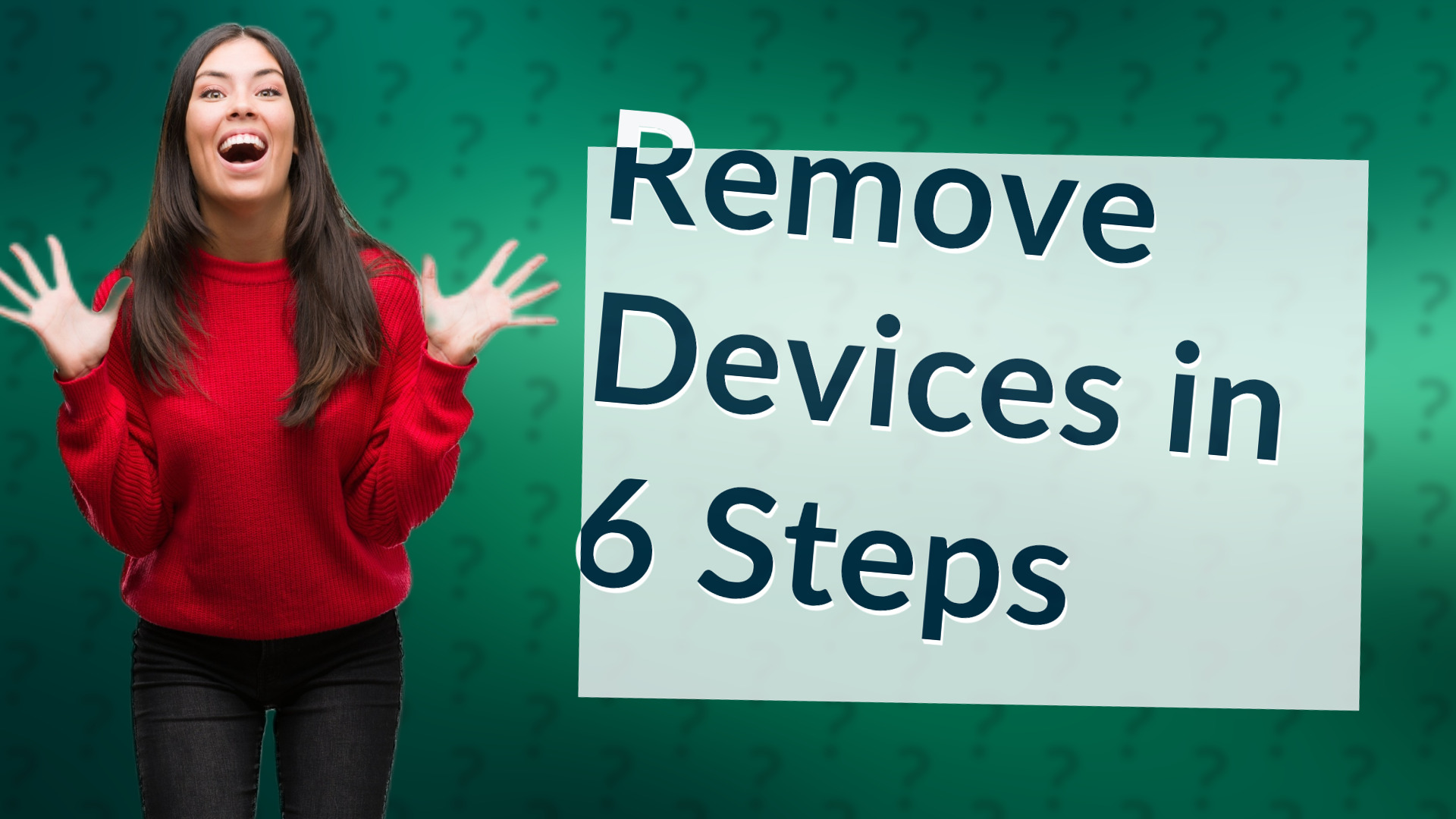 Remove Devices in 6 Steps