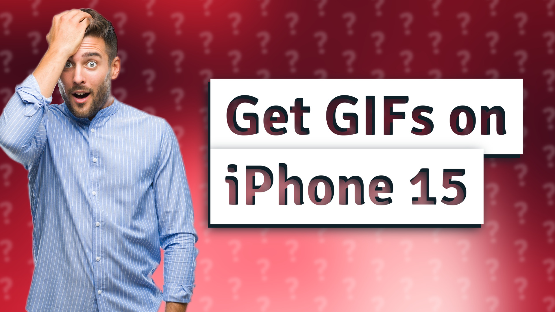 Get GIFs on iPhone 15