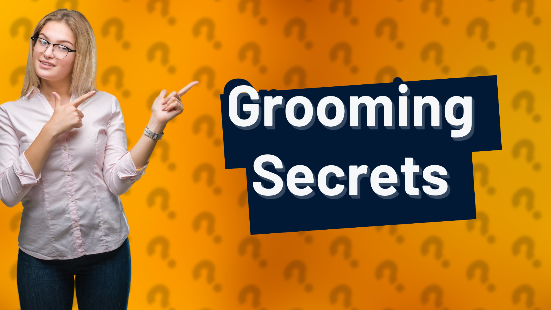 Grooming Secrets
