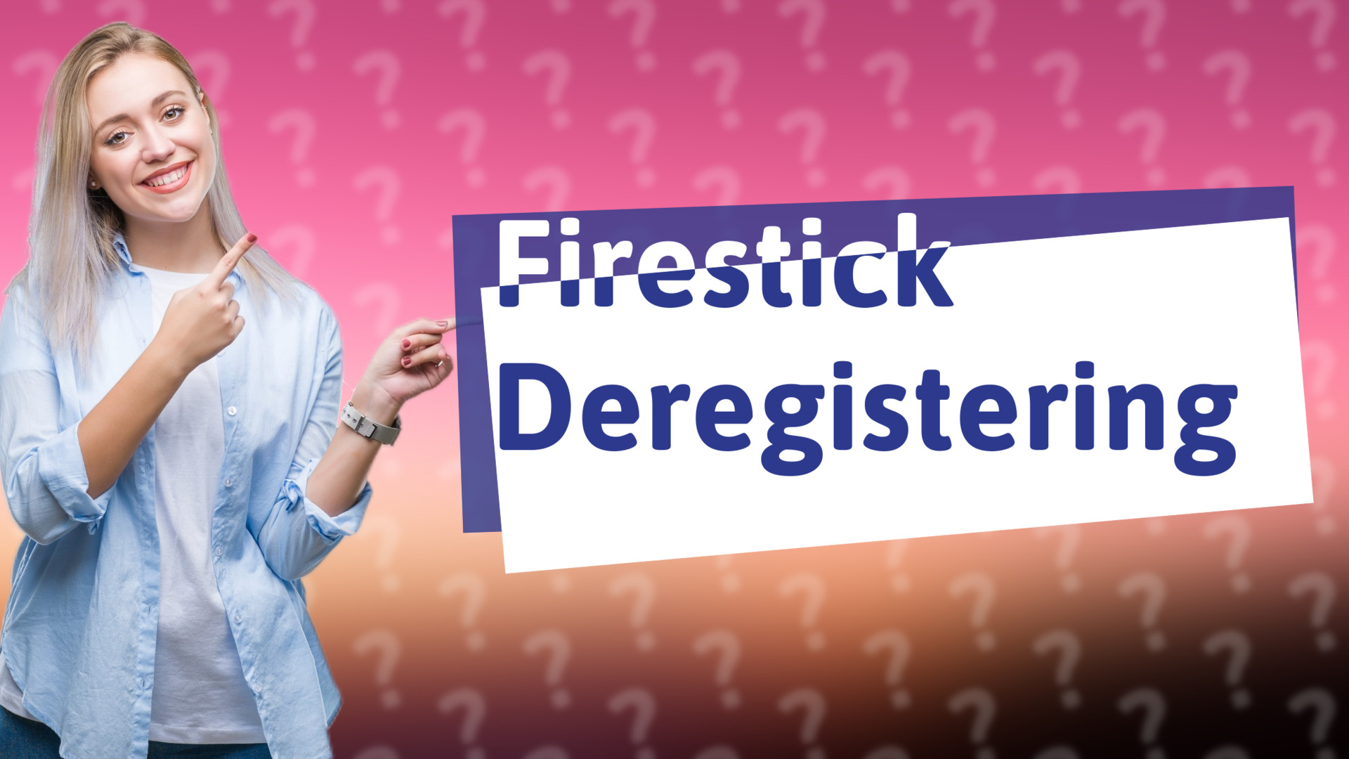 Firestick Deregistering