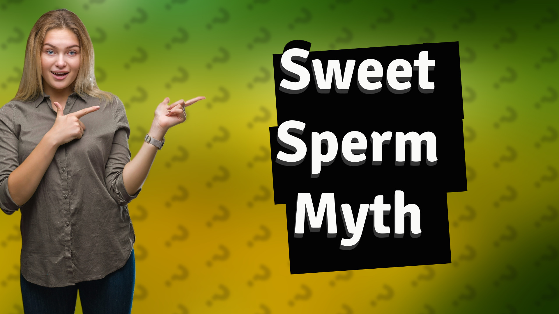 Sweet Sperm Myth