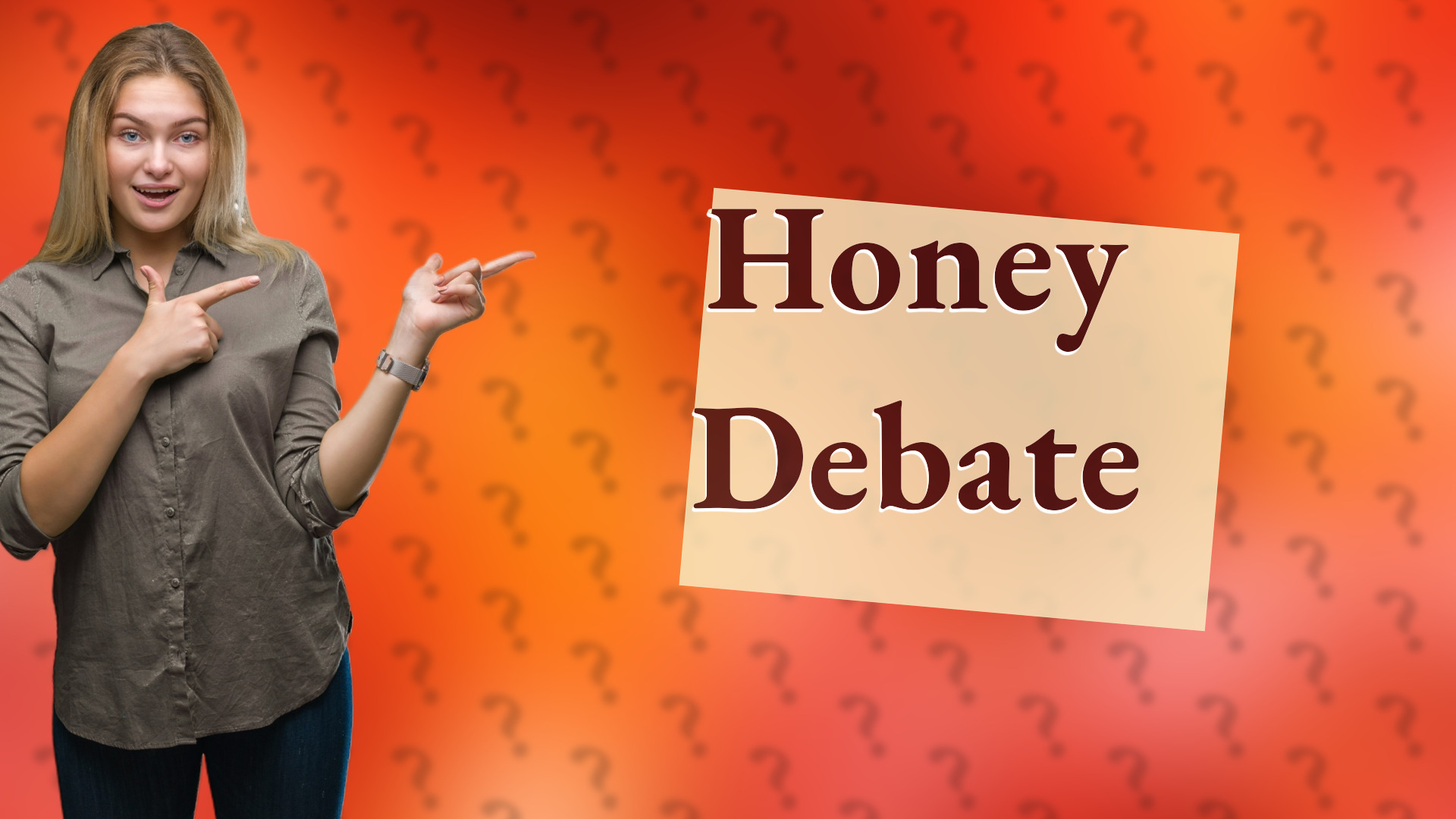 Honey Debate