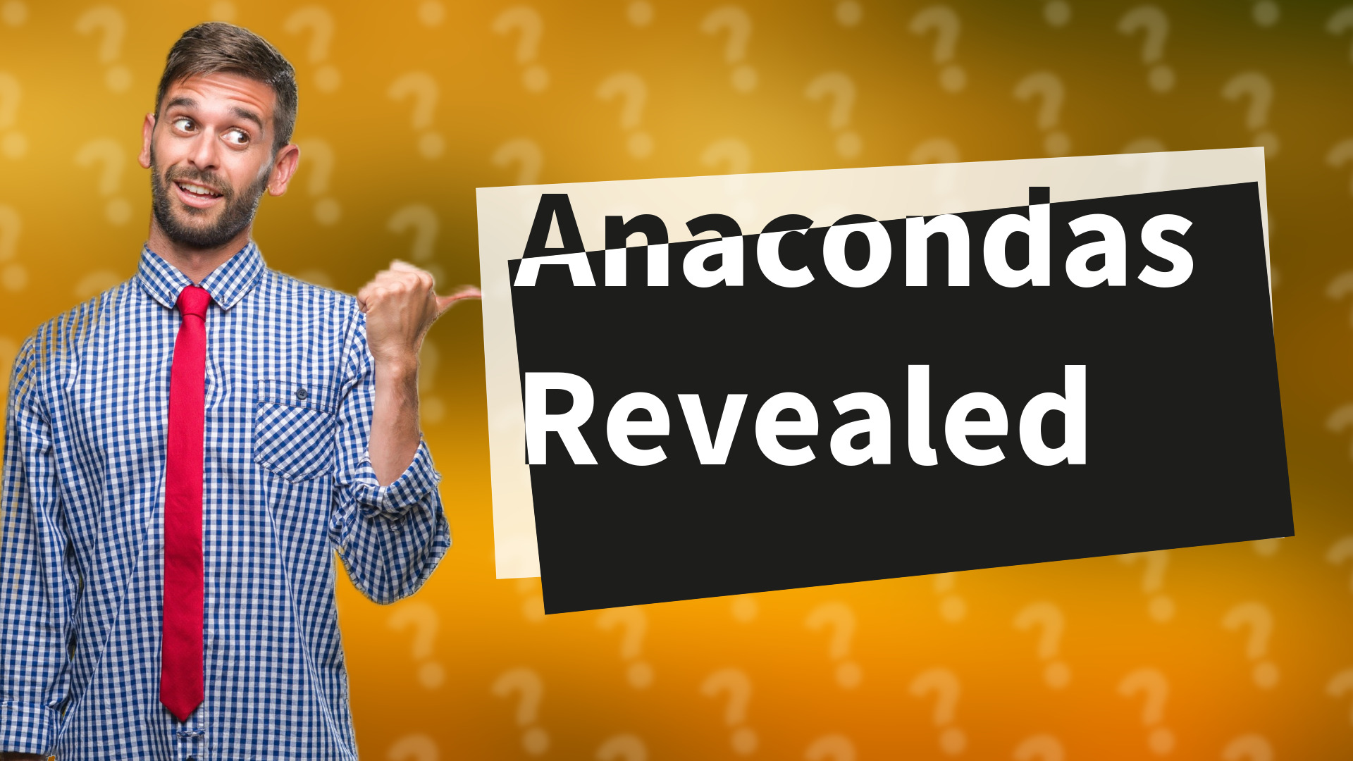 Anacondas Revealed