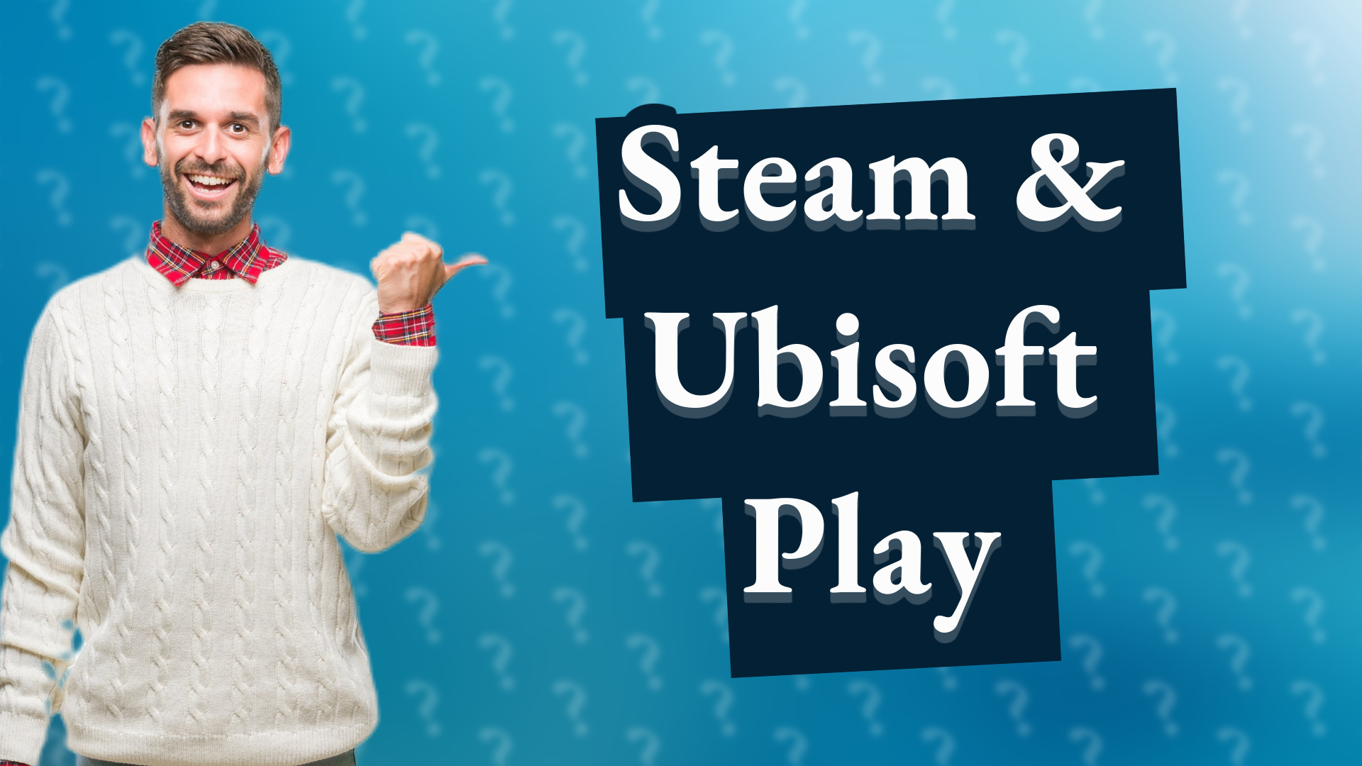 Steam & Ubisoft Play