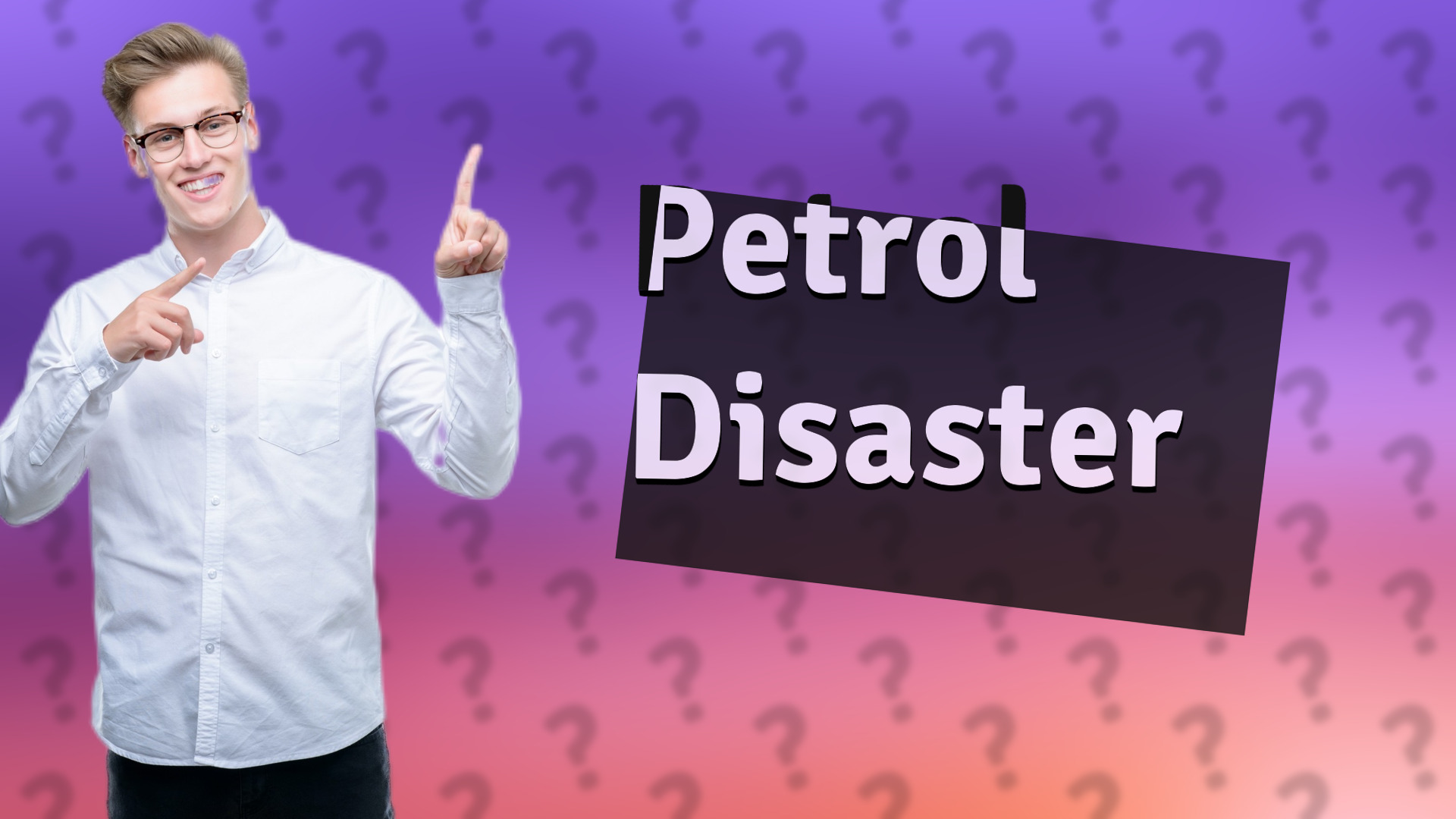 Petrol Disaster