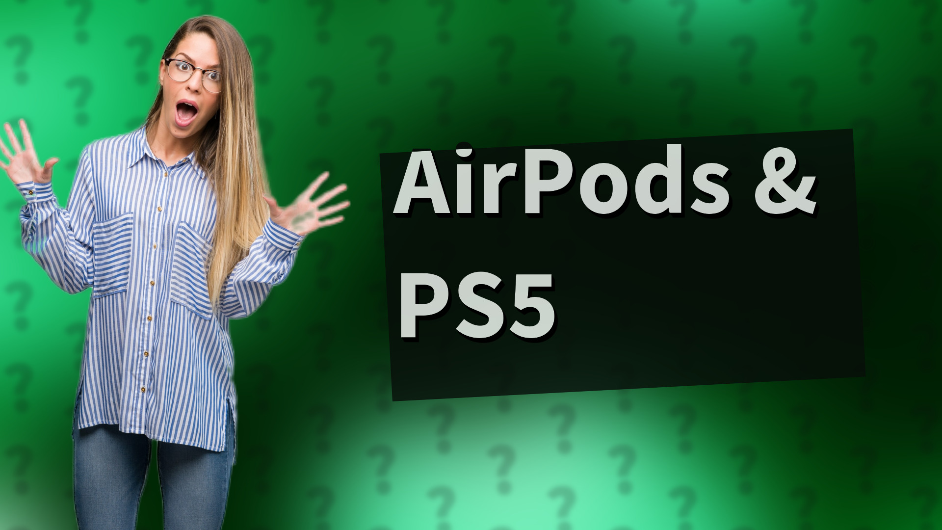 AirPods & PS5