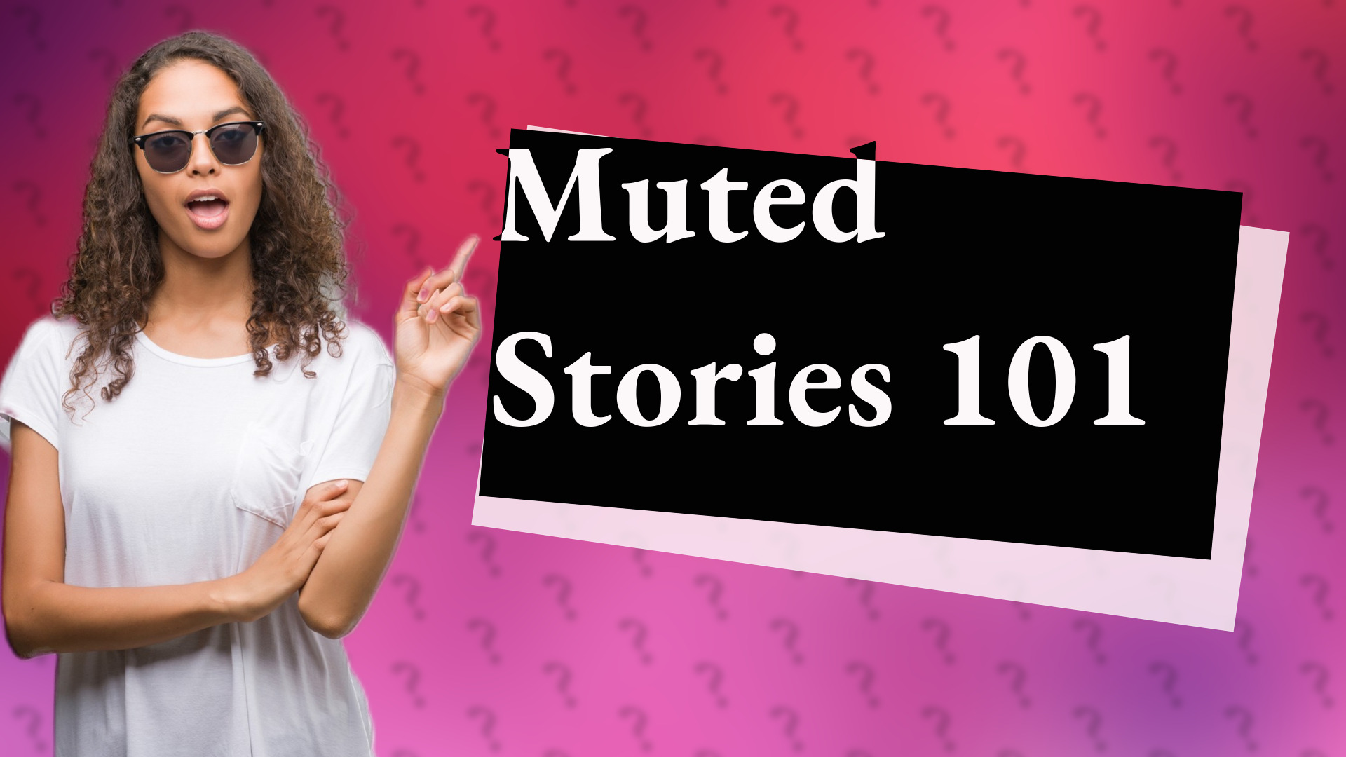 Muted Stories 101