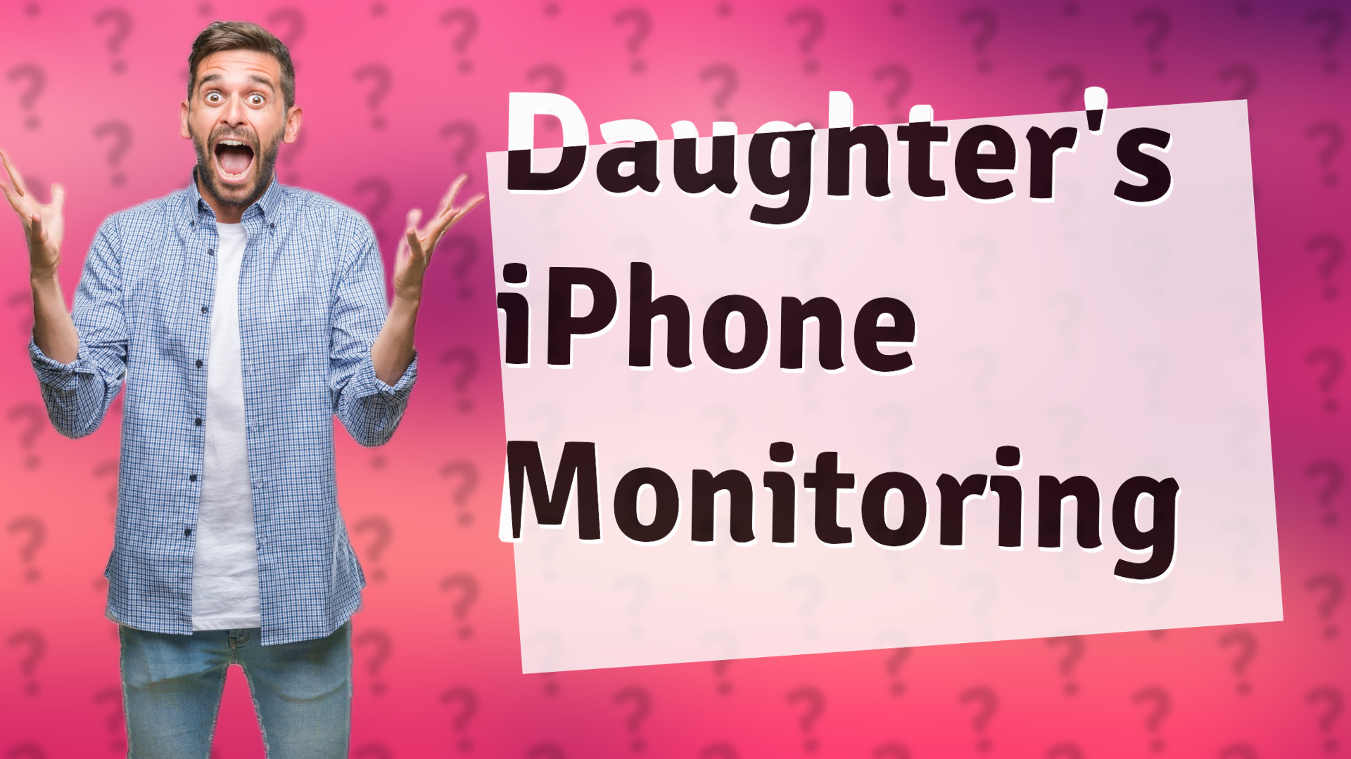 Daughter's iPhone Monitoring
