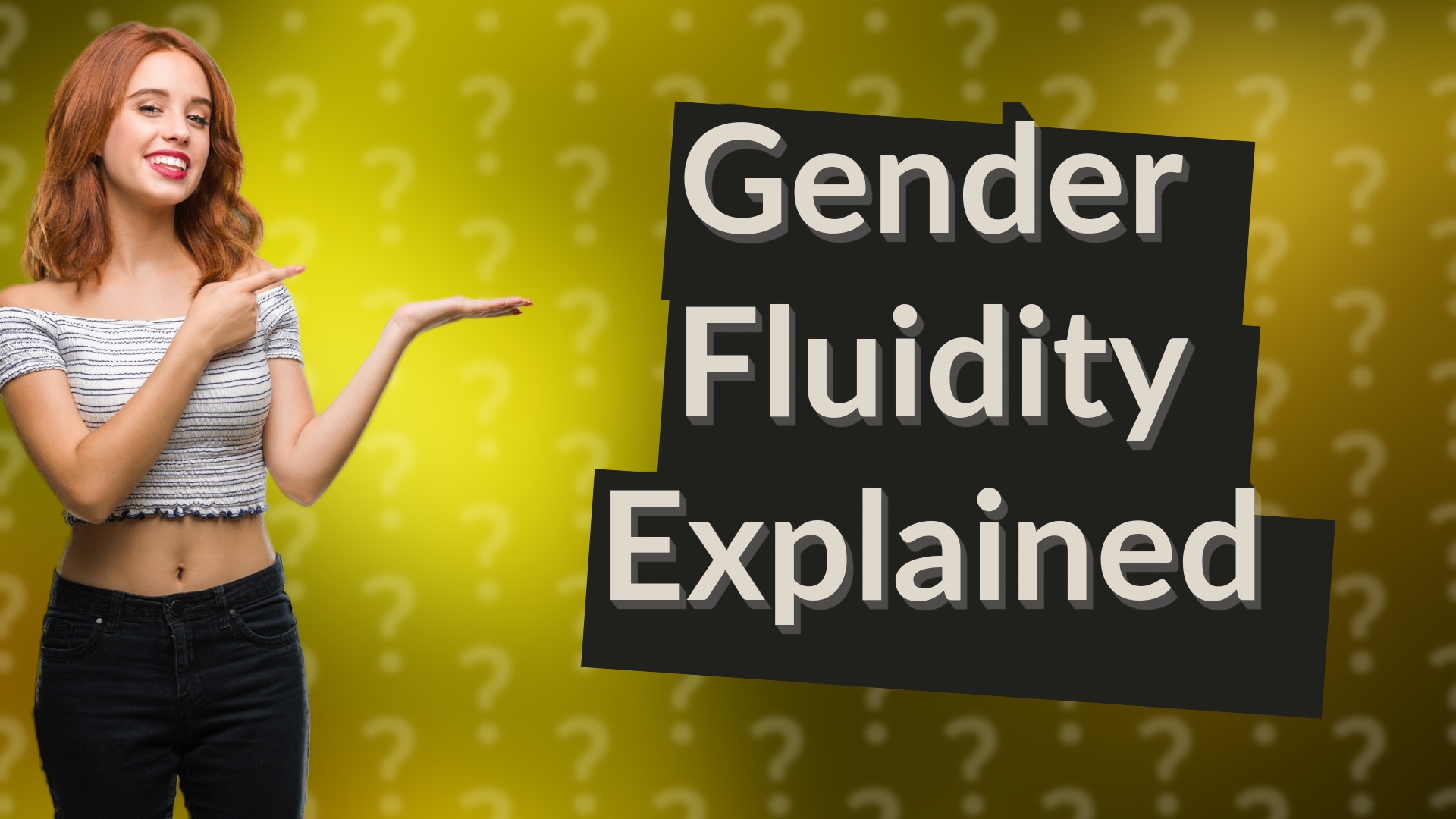 Gender Fluidity Explained