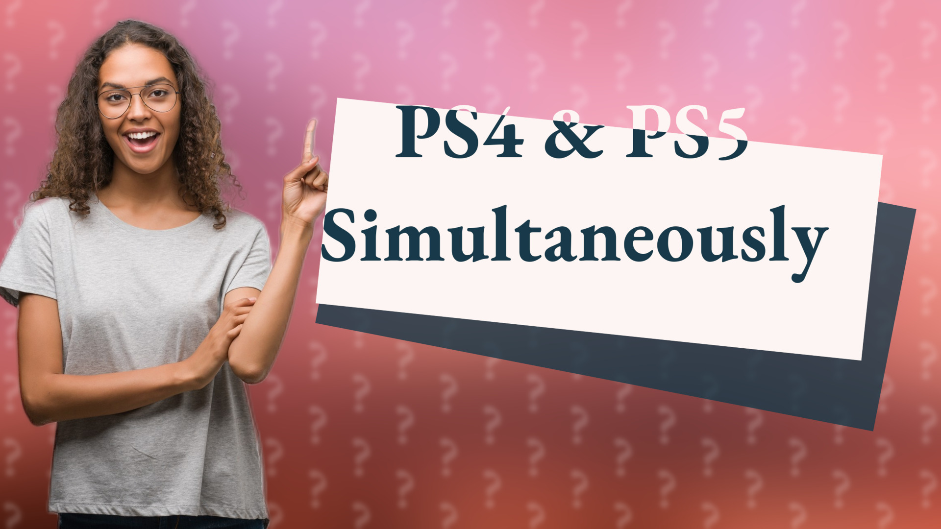 PS4 & PS5 Simultaneously