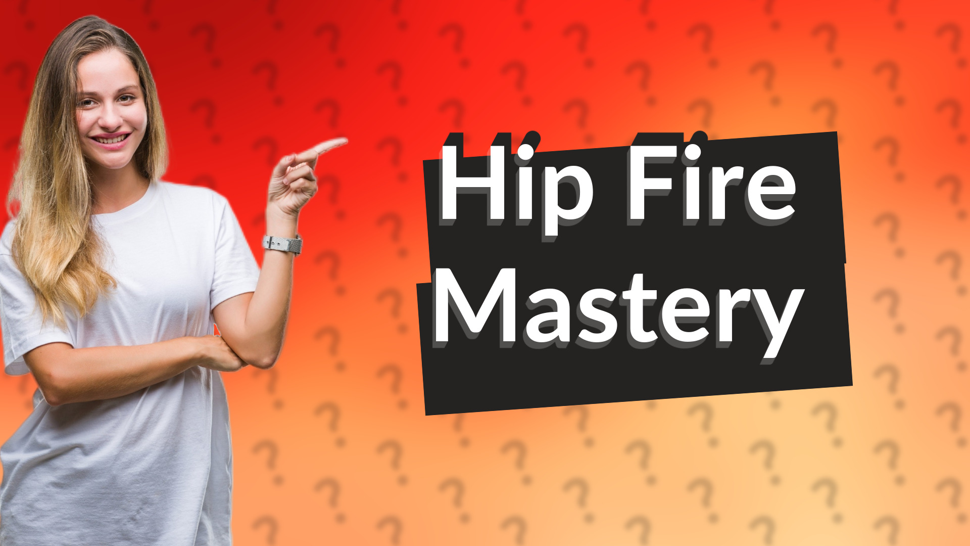 Hip Fire Mastery