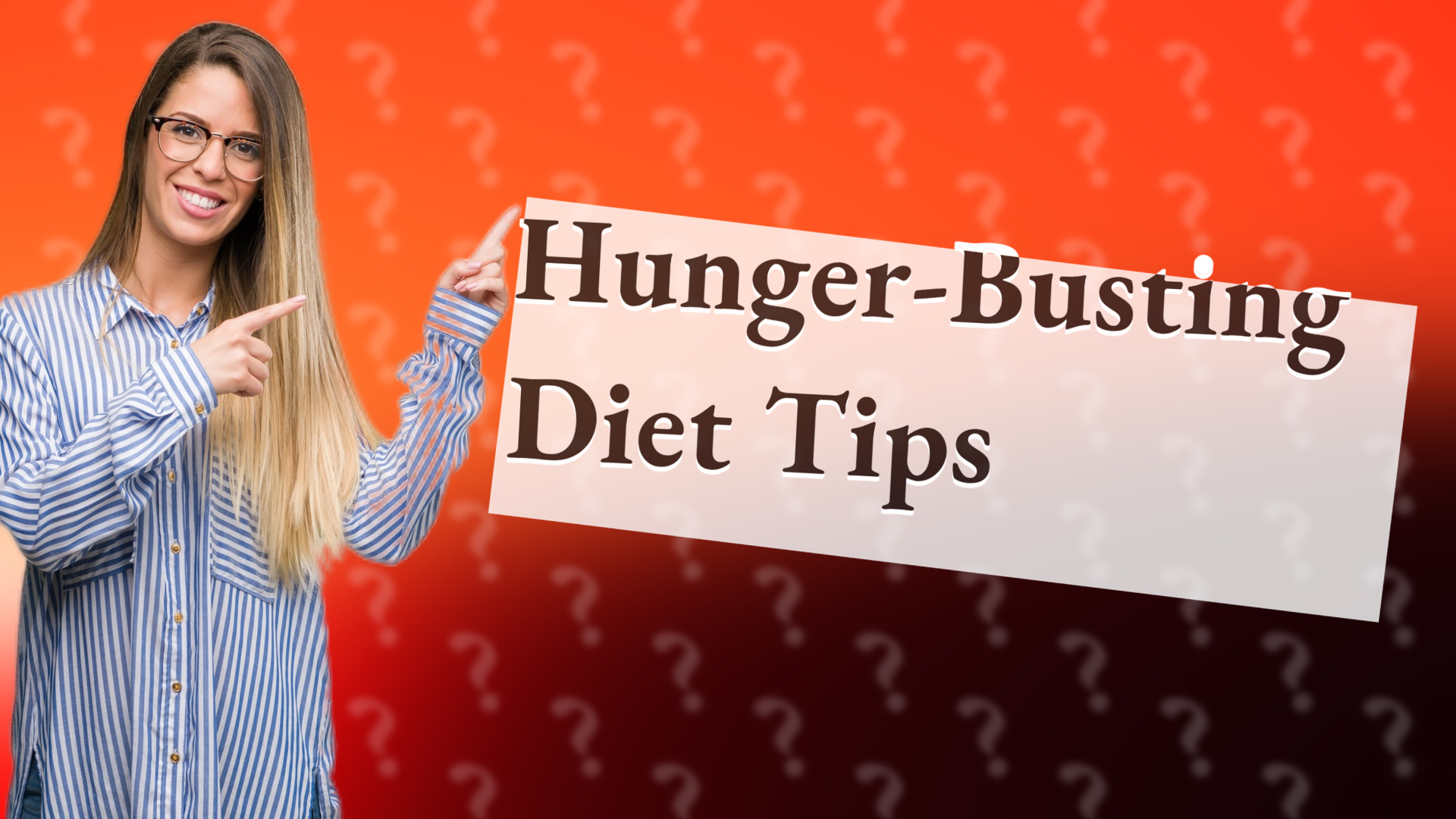 Hunger-Busting Diet Tips