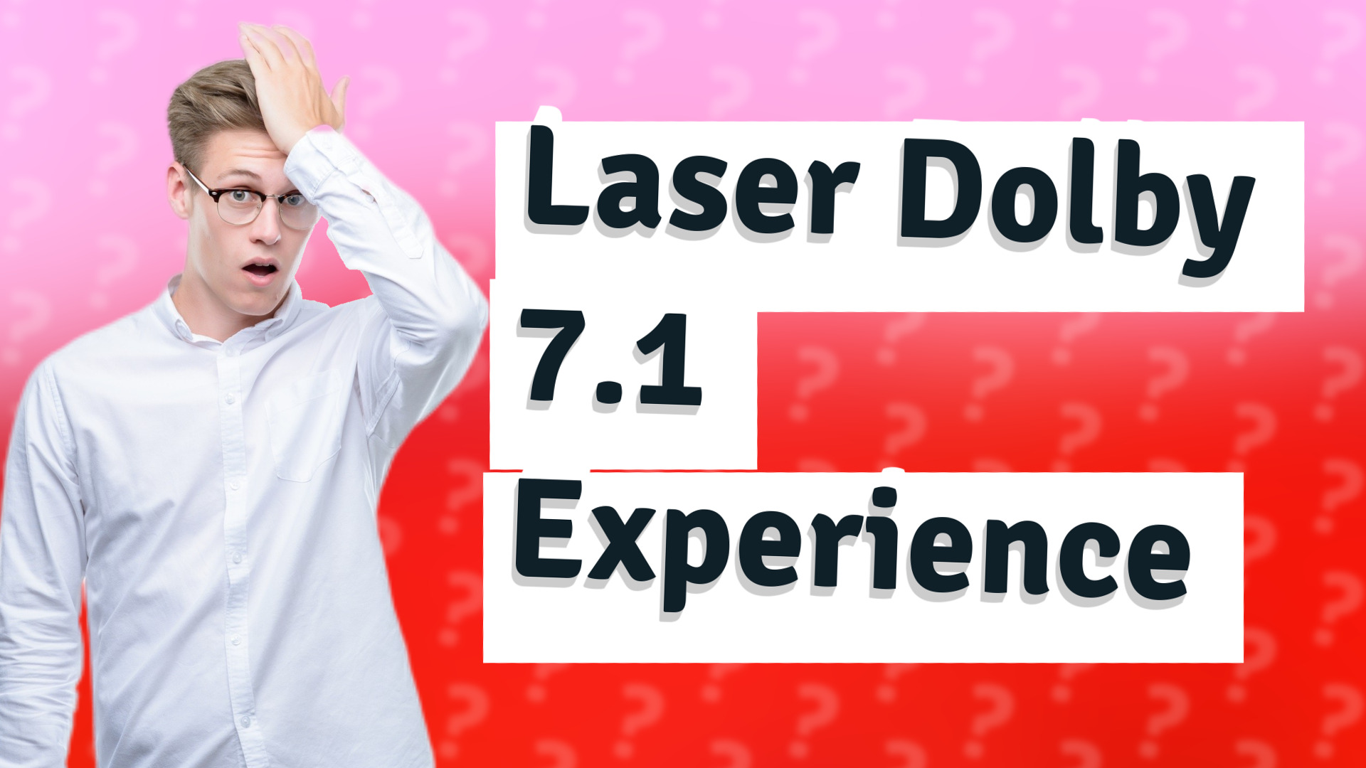Laser Dolby 7.1 Experience