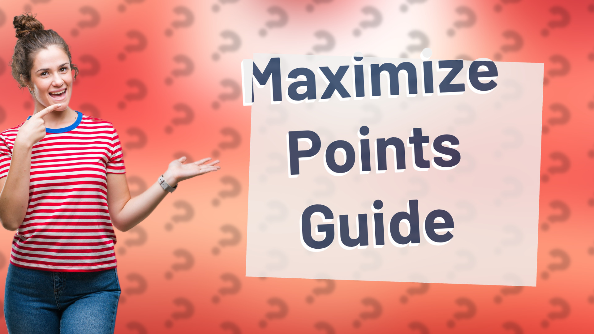 Maximize Points Guide