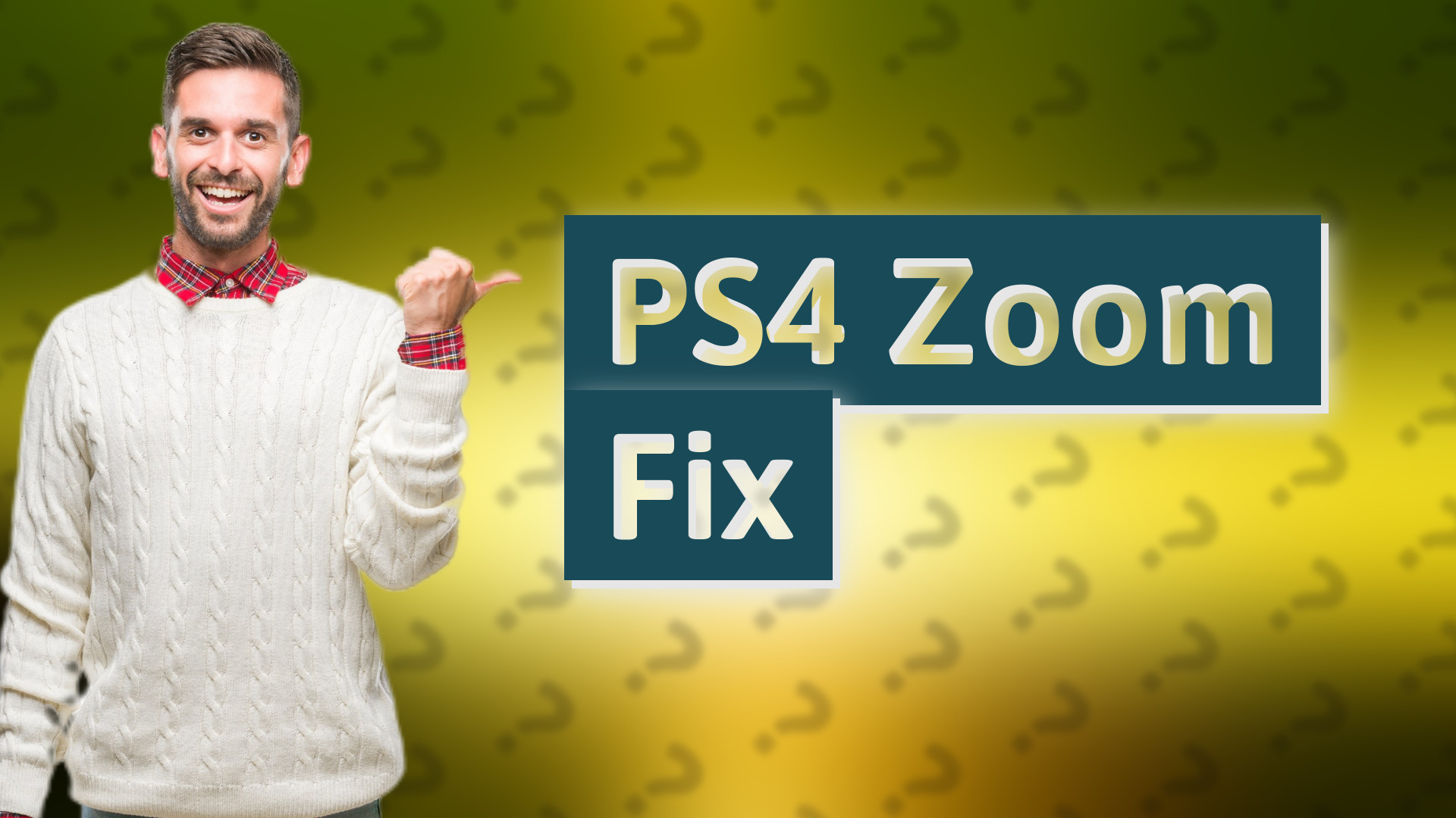 PS4 Zoom Fix