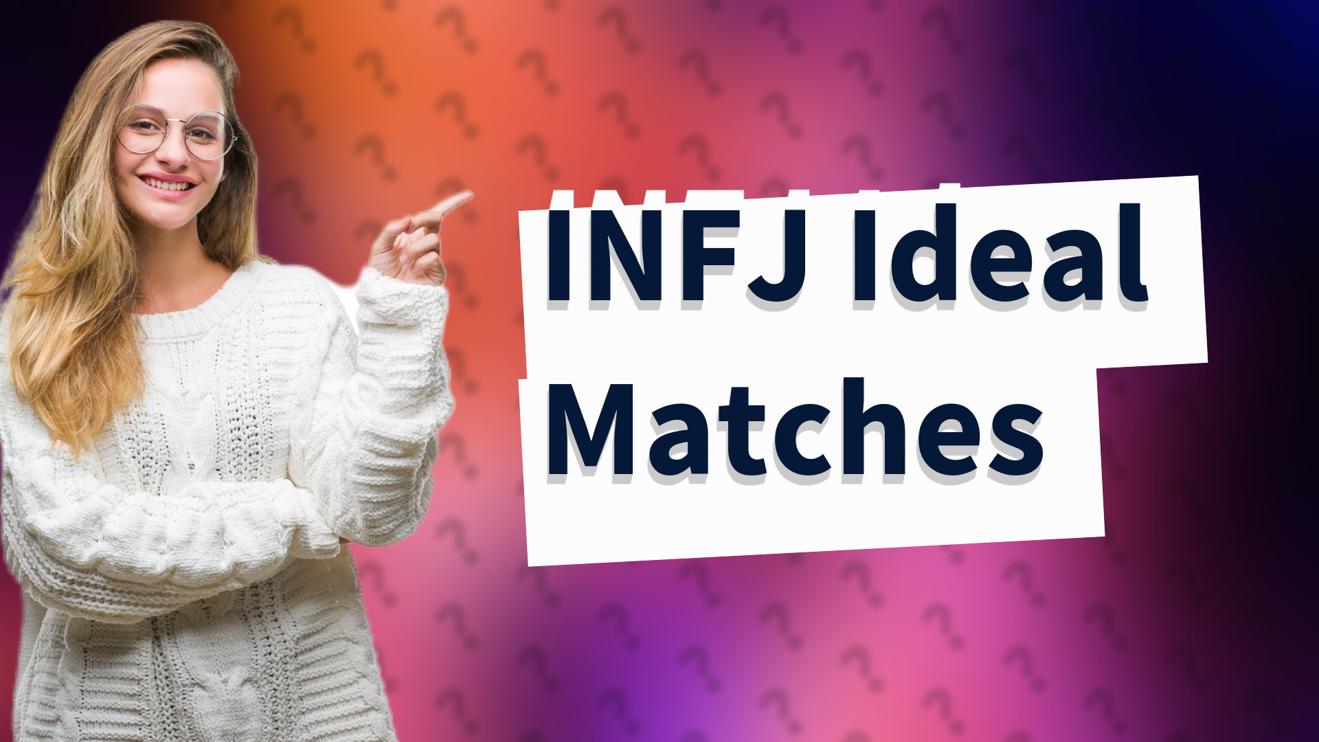 INFJ Ideal Matches
