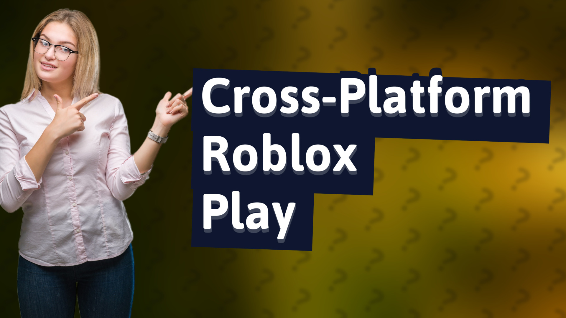 Cross-Platform Roblox Play