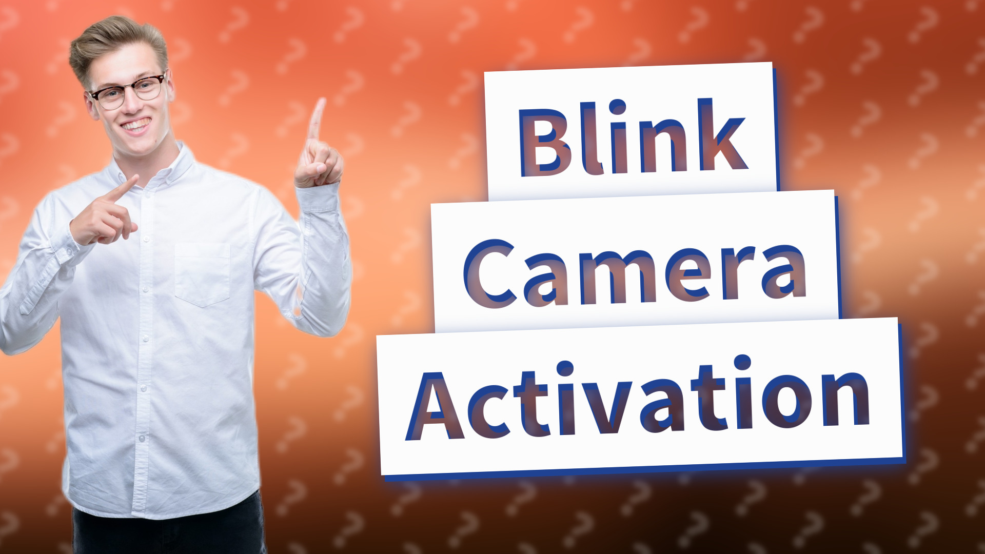 Blink Camera Activation