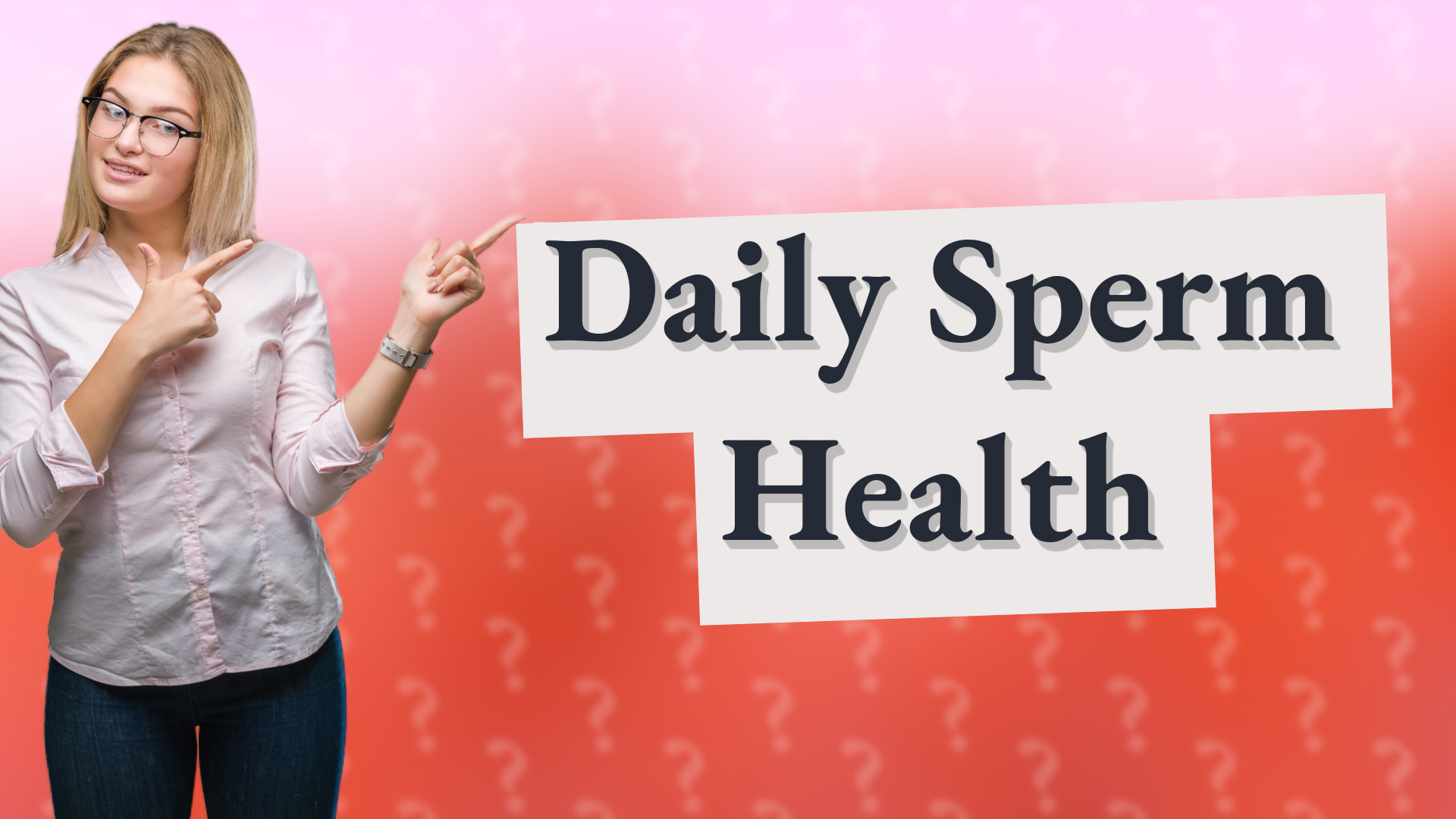 Daily Sperm Health