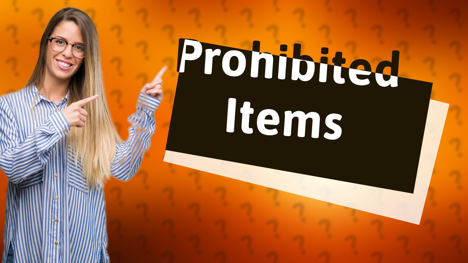 Prohibited Items