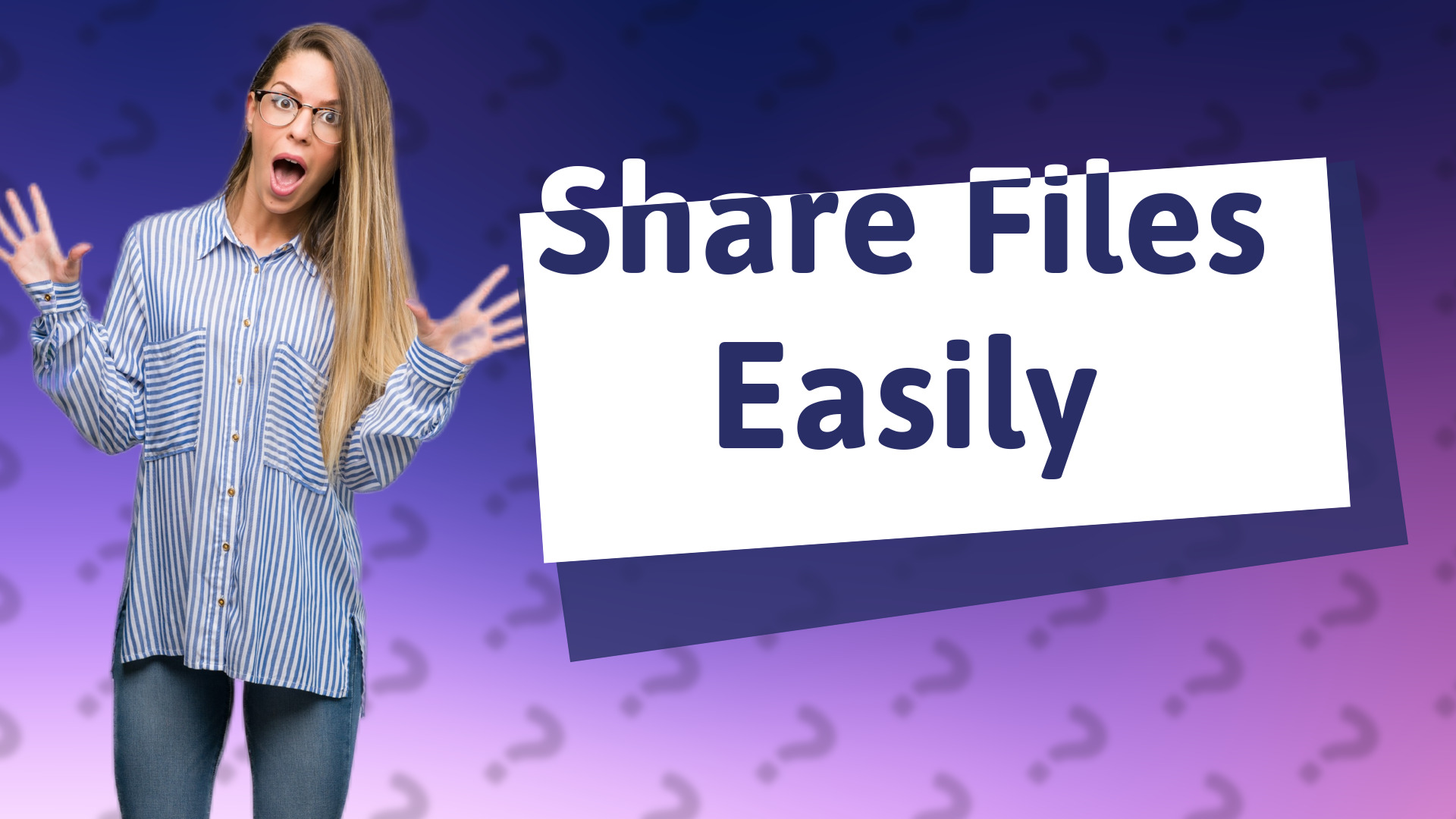 Share Files Easily