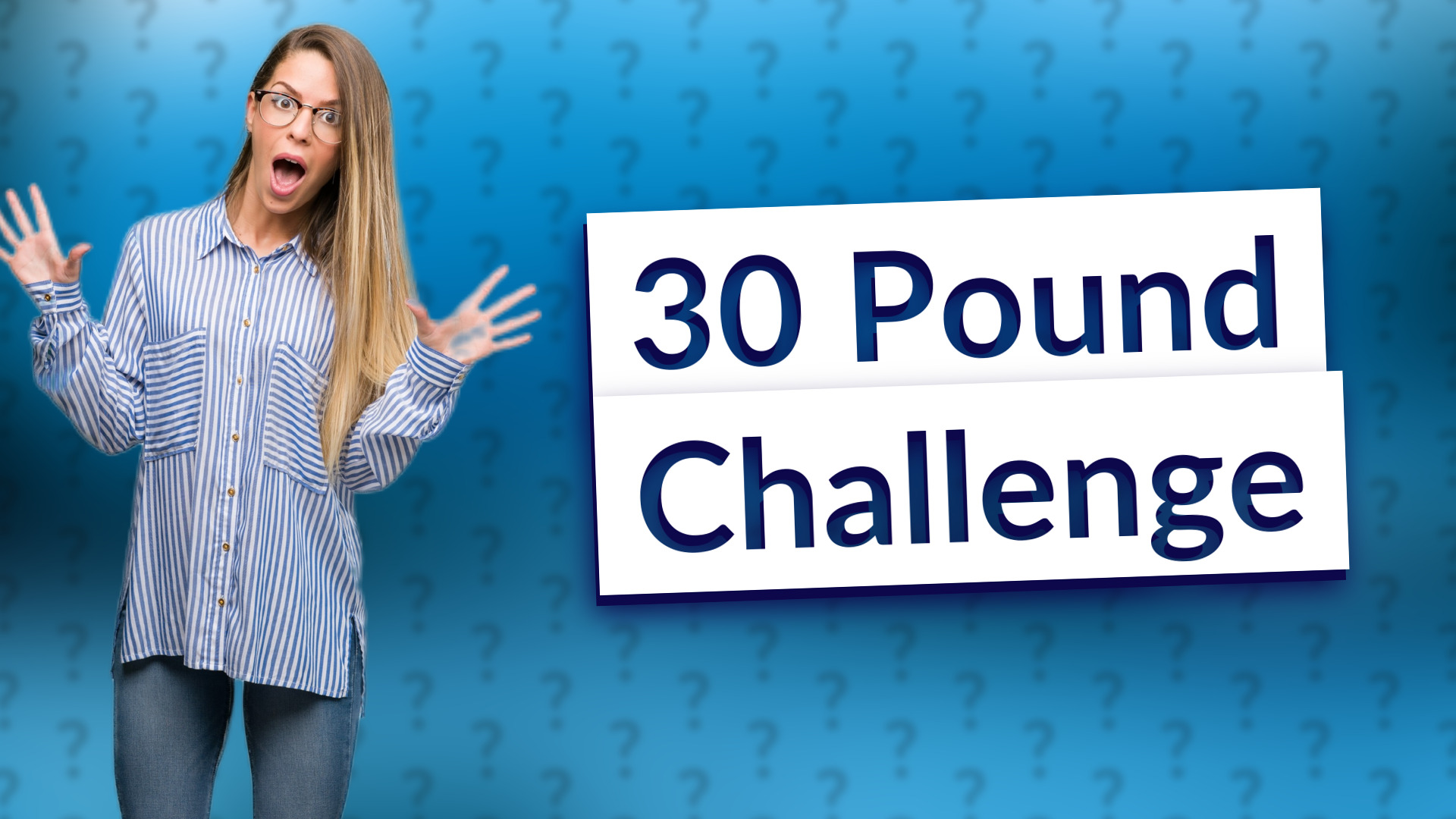 30 Pound Challenge