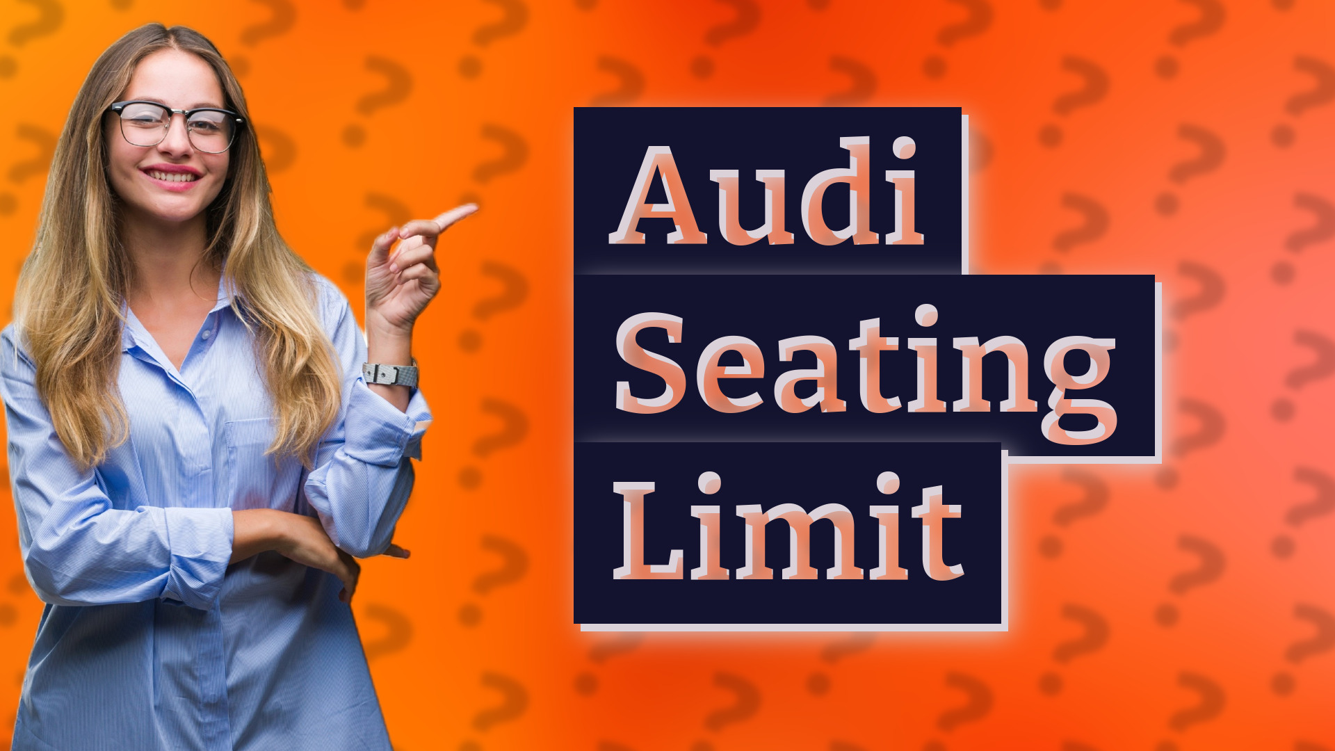 Audi Seating Limit