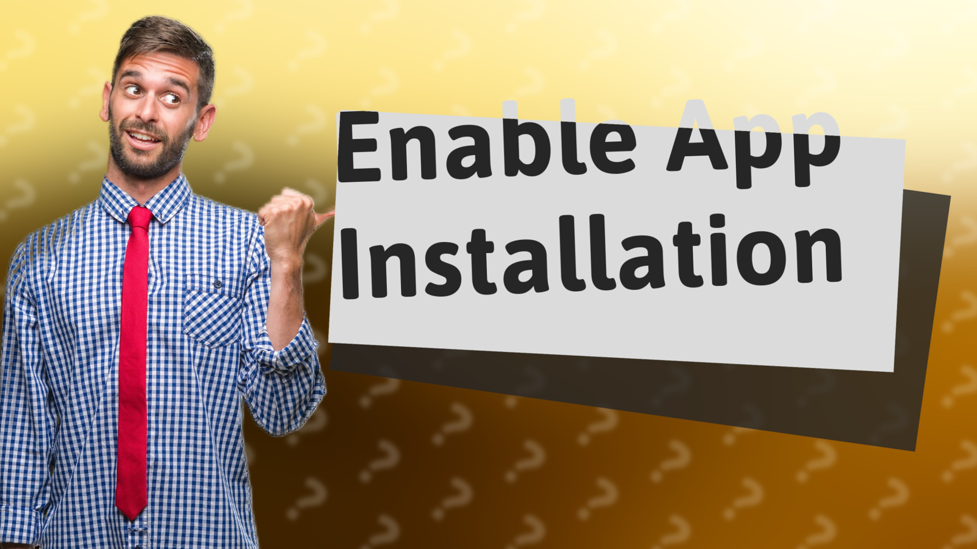 Enable App Installation