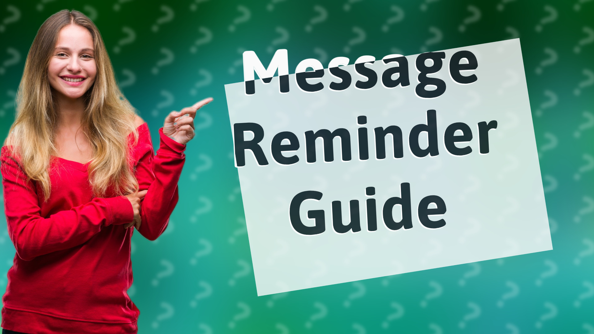 Message Reminder Guide
