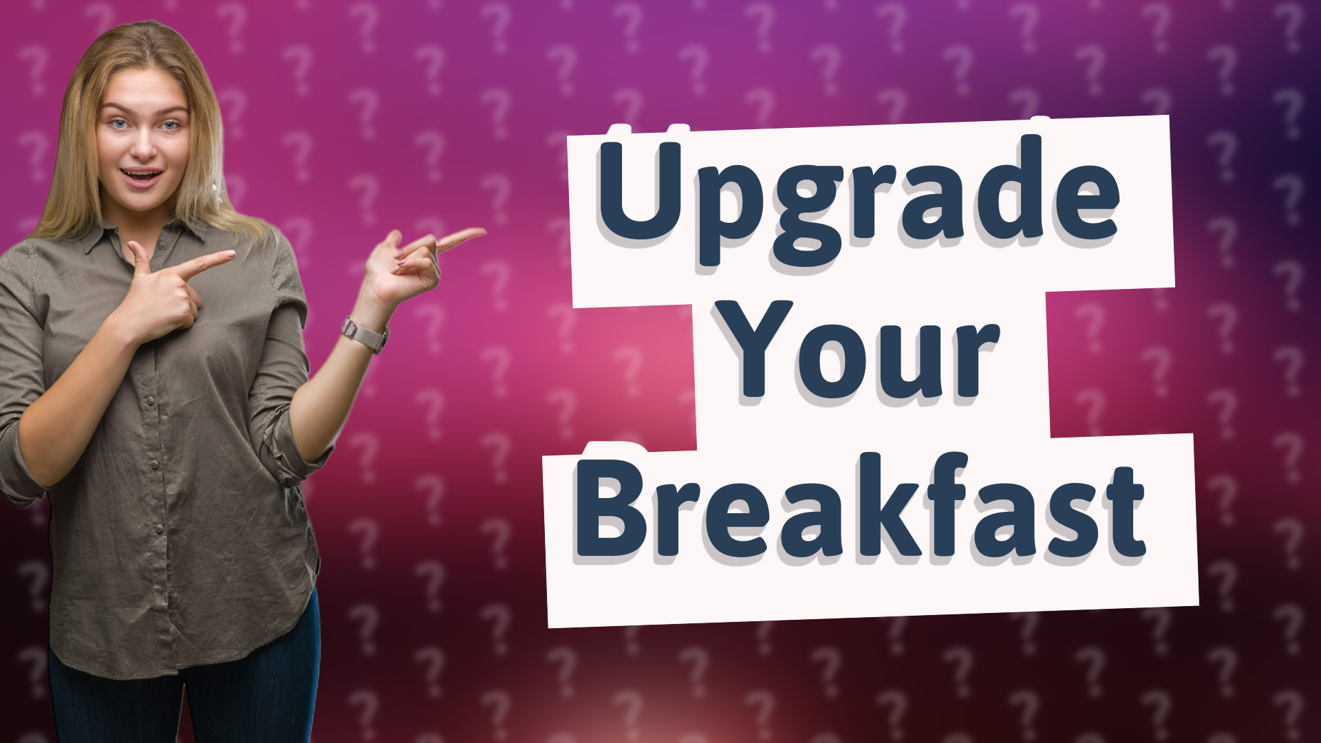 Upgrade Your Breakfast