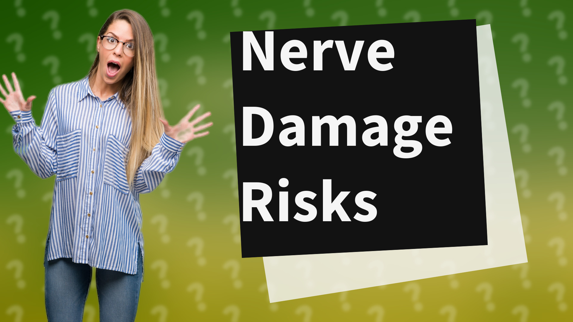 Nerve Damage Risks