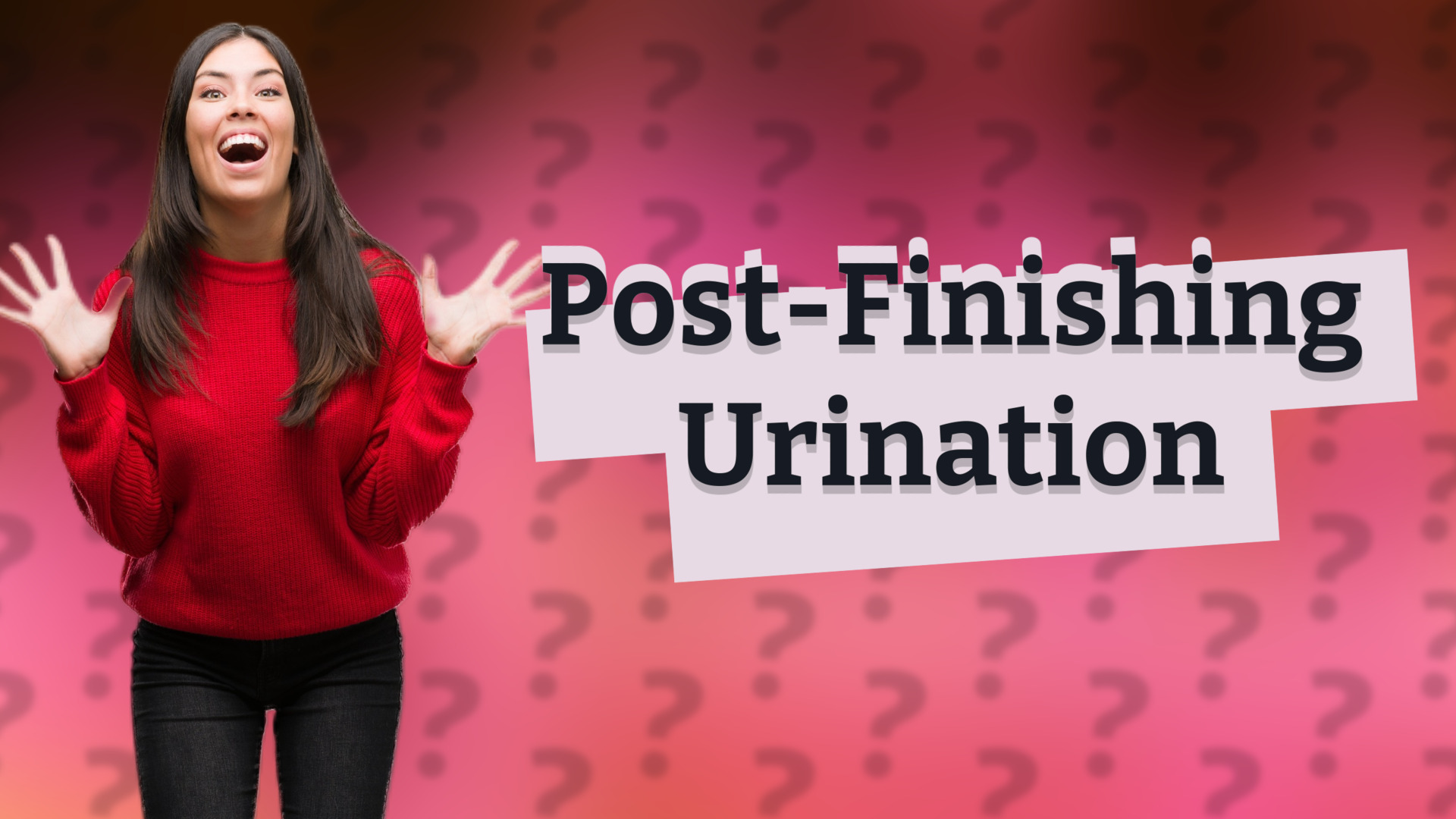 Post-Finishing Urination