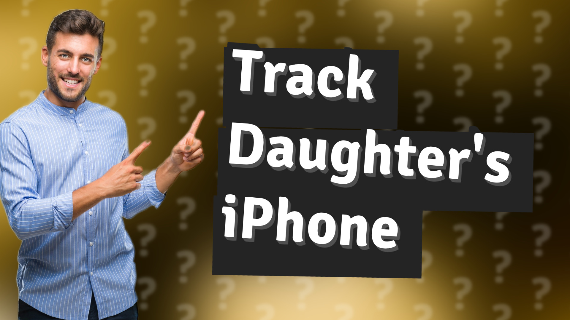 Track Daughter's iPhone