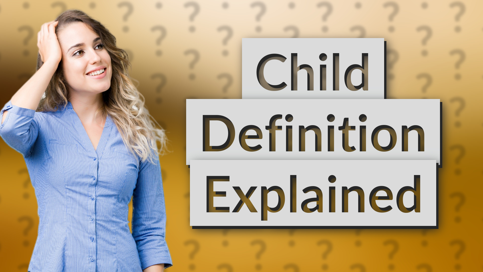 Child Definition Explained