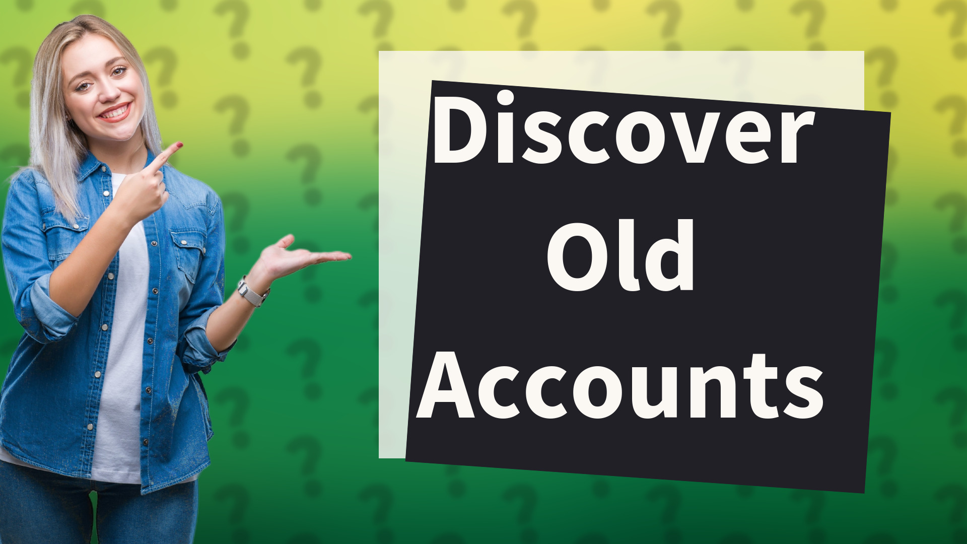 Discover Old Accounts