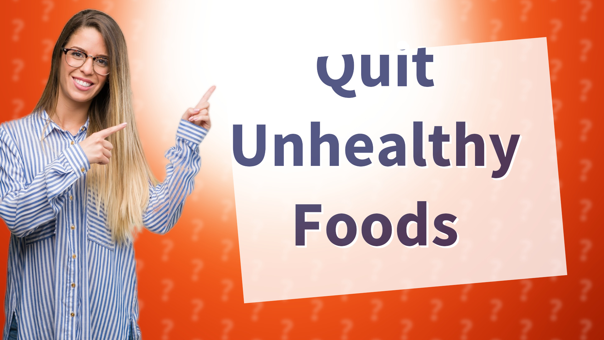 Quit Unhealthy Foods
