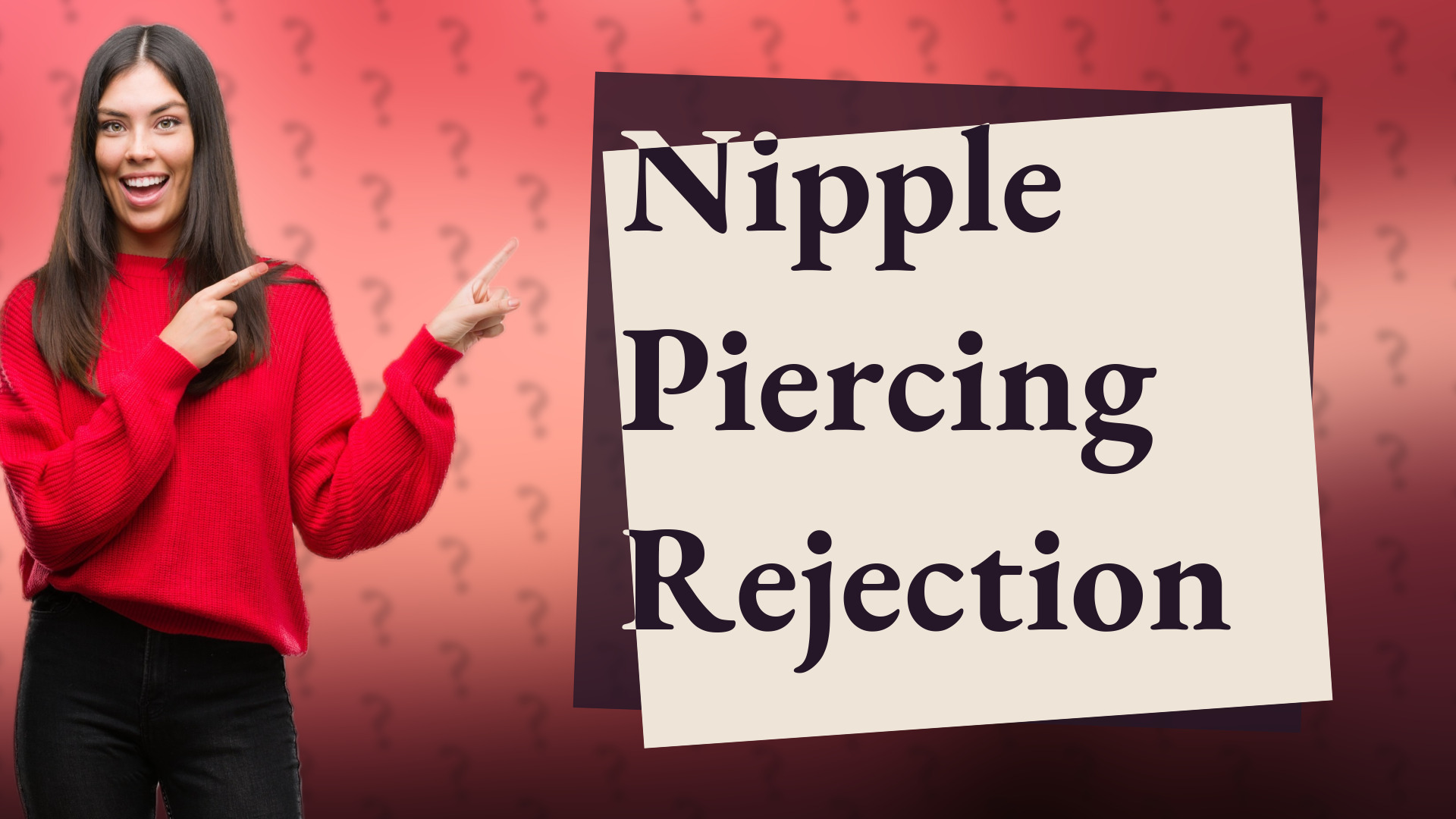 Nipple Piercing Rejection