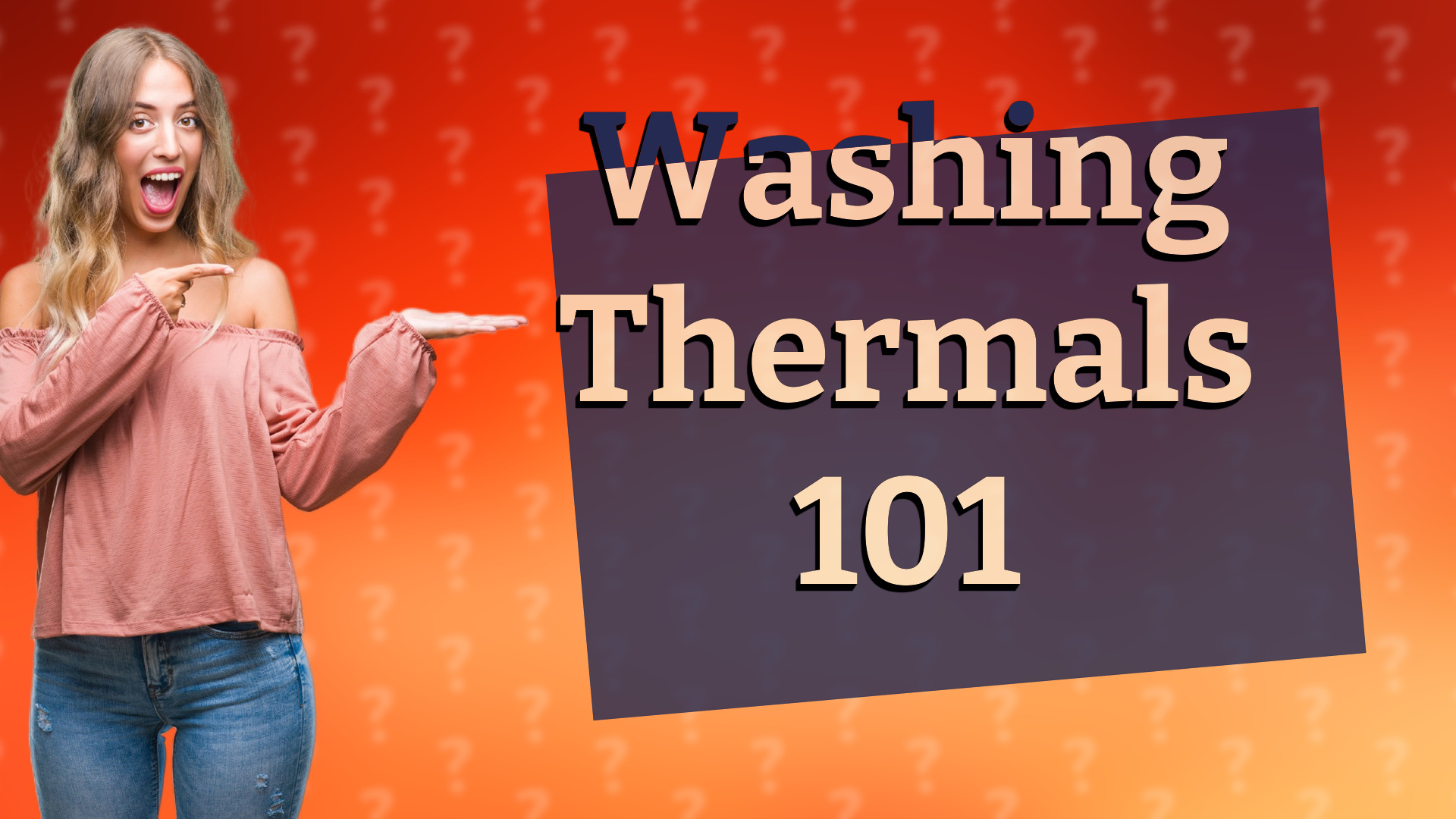 Washing Thermals 101