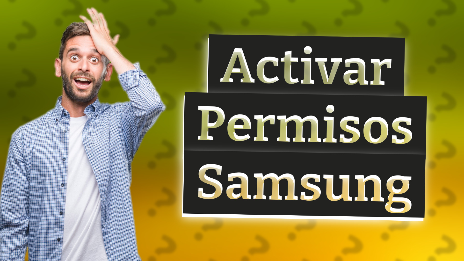 Activar Permisos Samsung