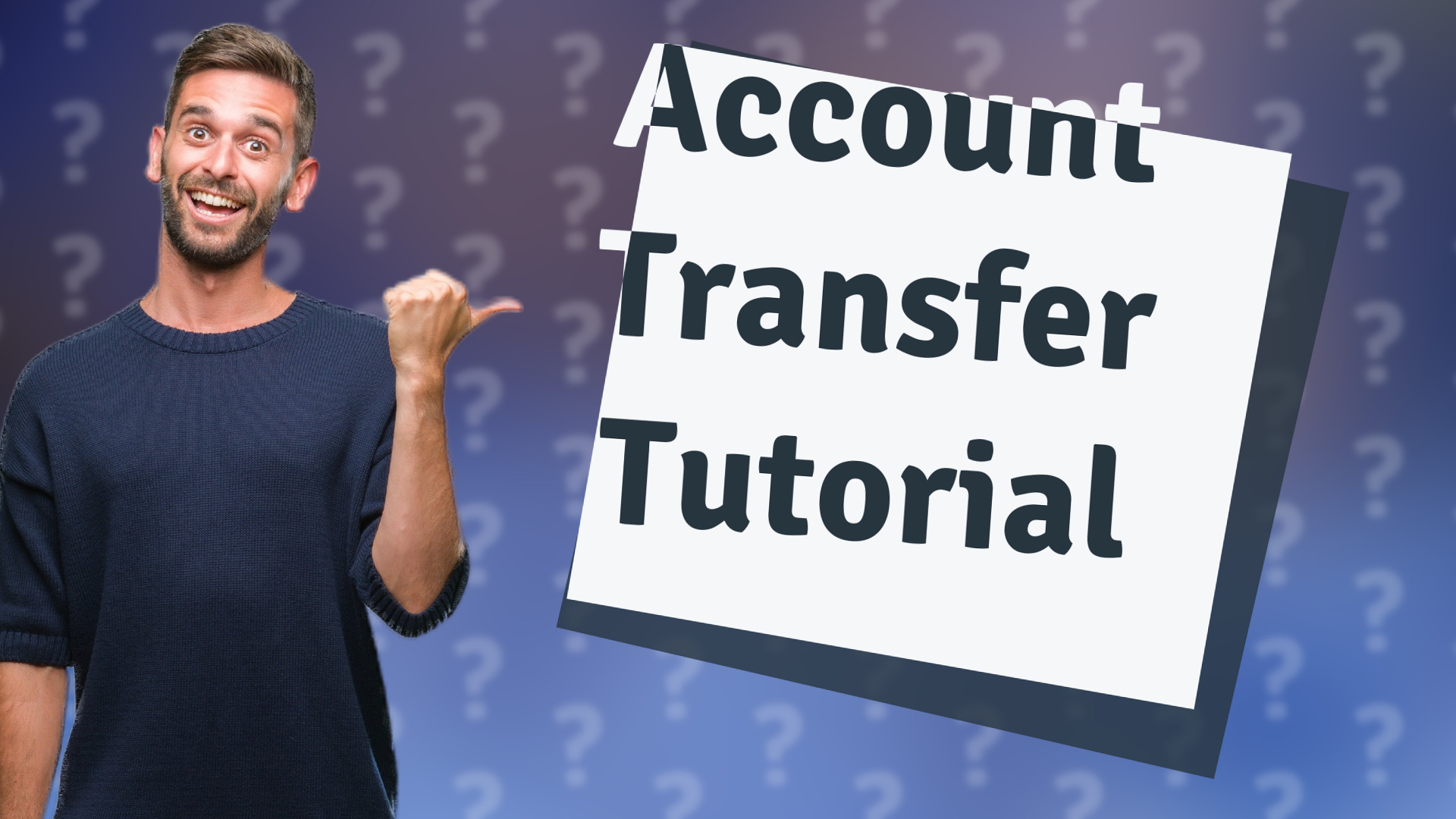 Account Transfer Tutorial