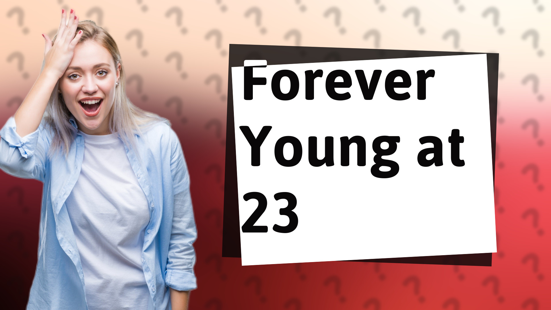 Forever Young at 23