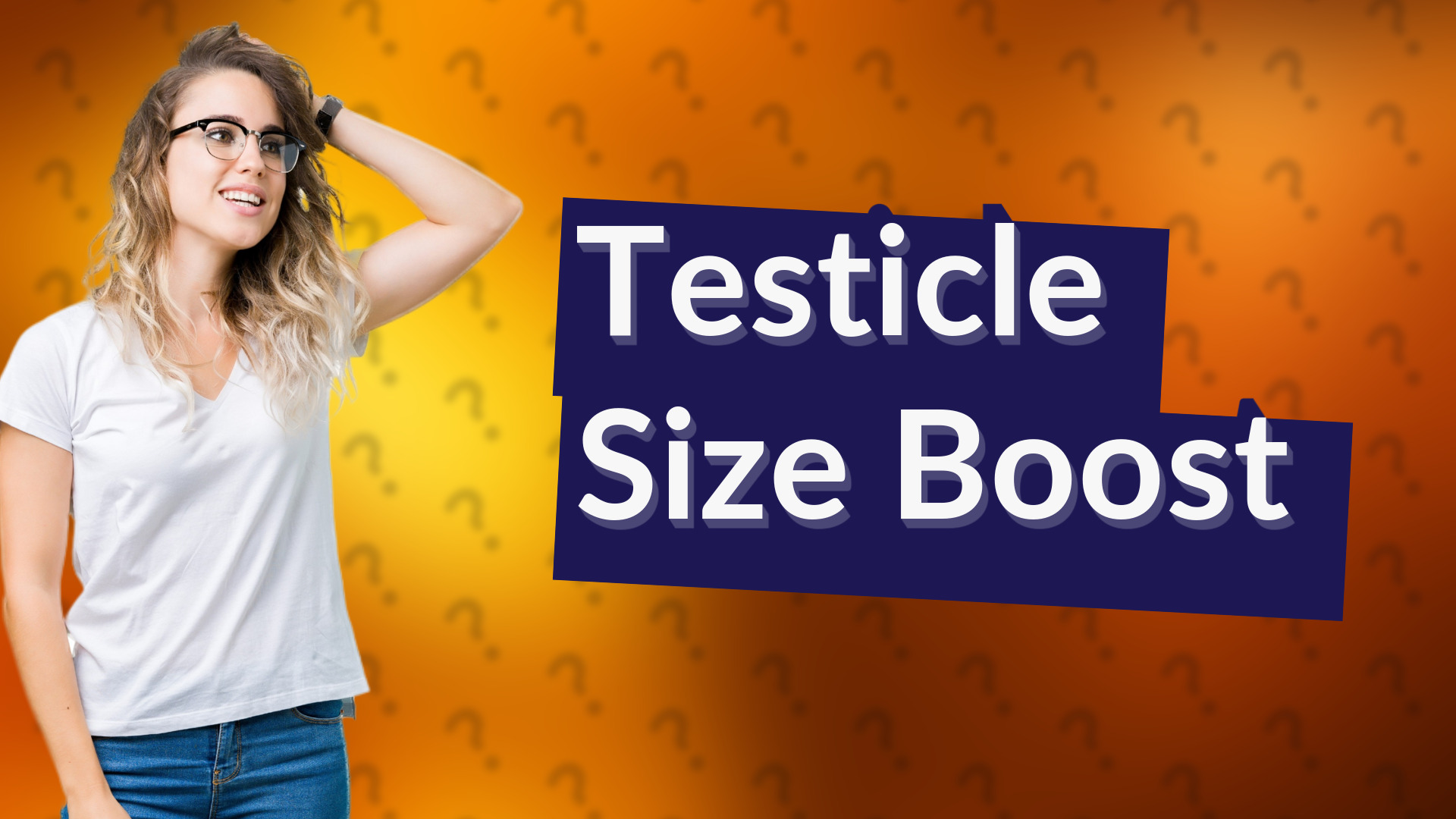 Testicle Size Boost